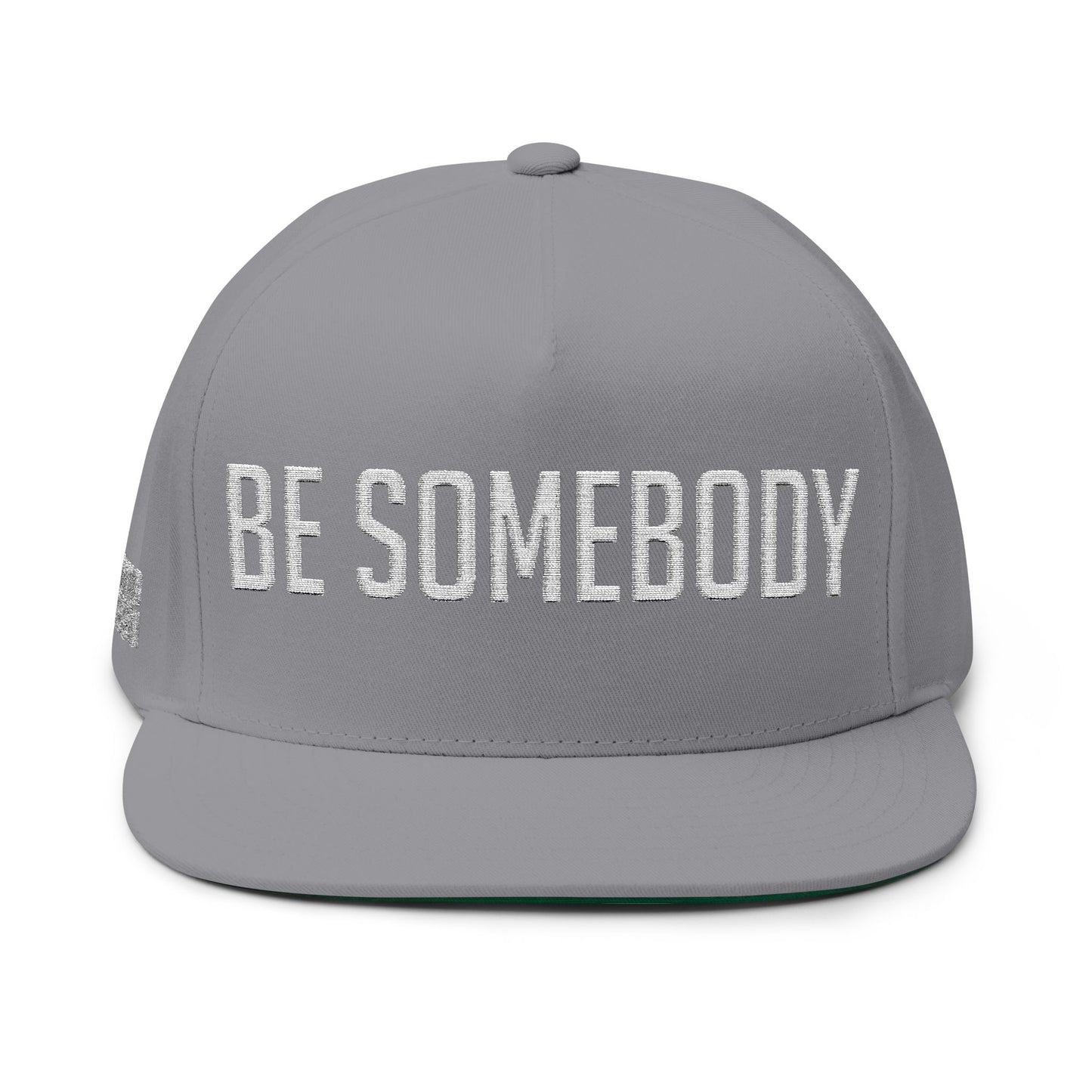 Be Somebody -Flat Bill Cap