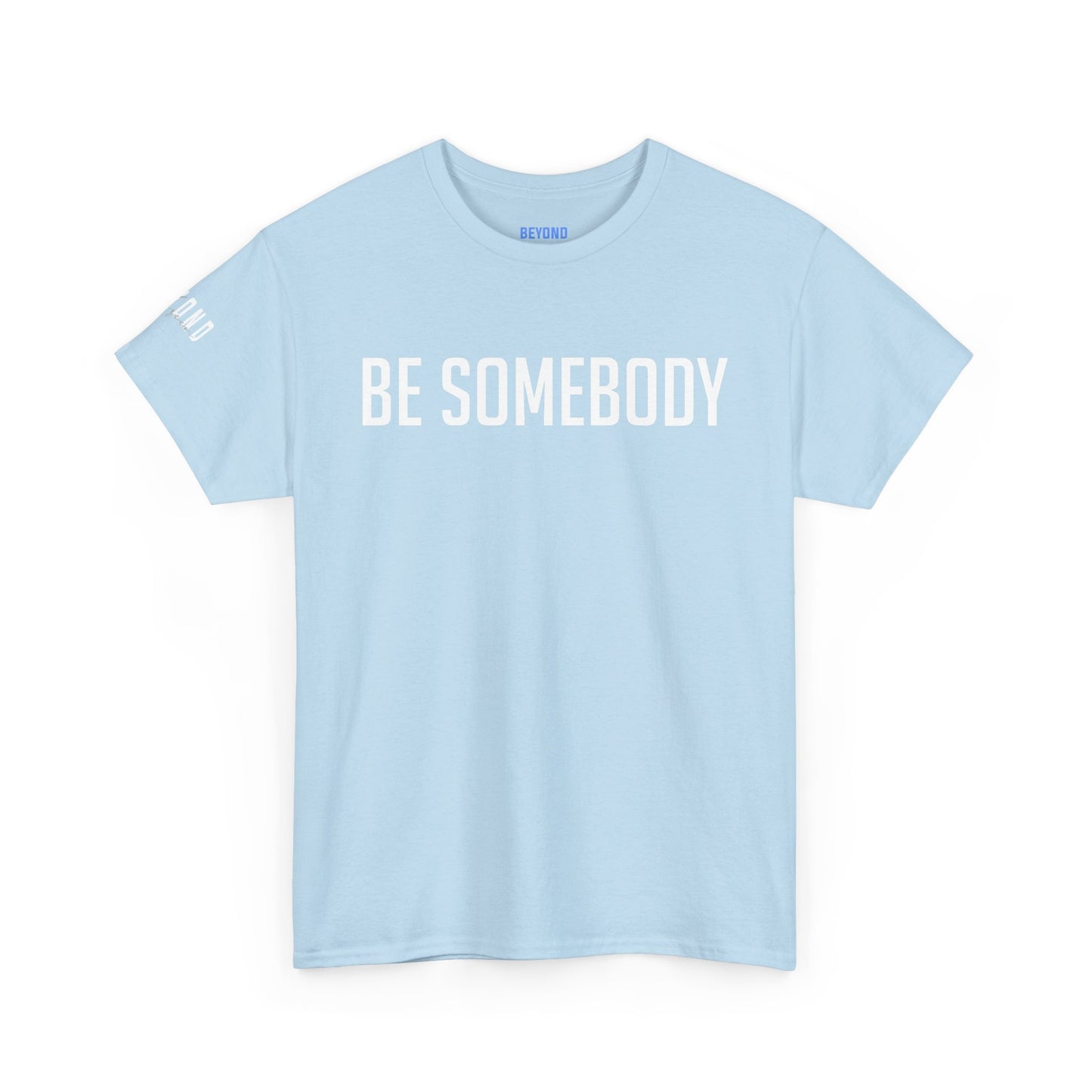 Be Somebody-graphic Tee