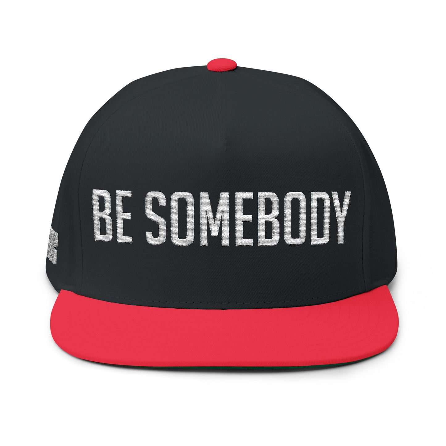Be Somebody -Flat Bill Cap