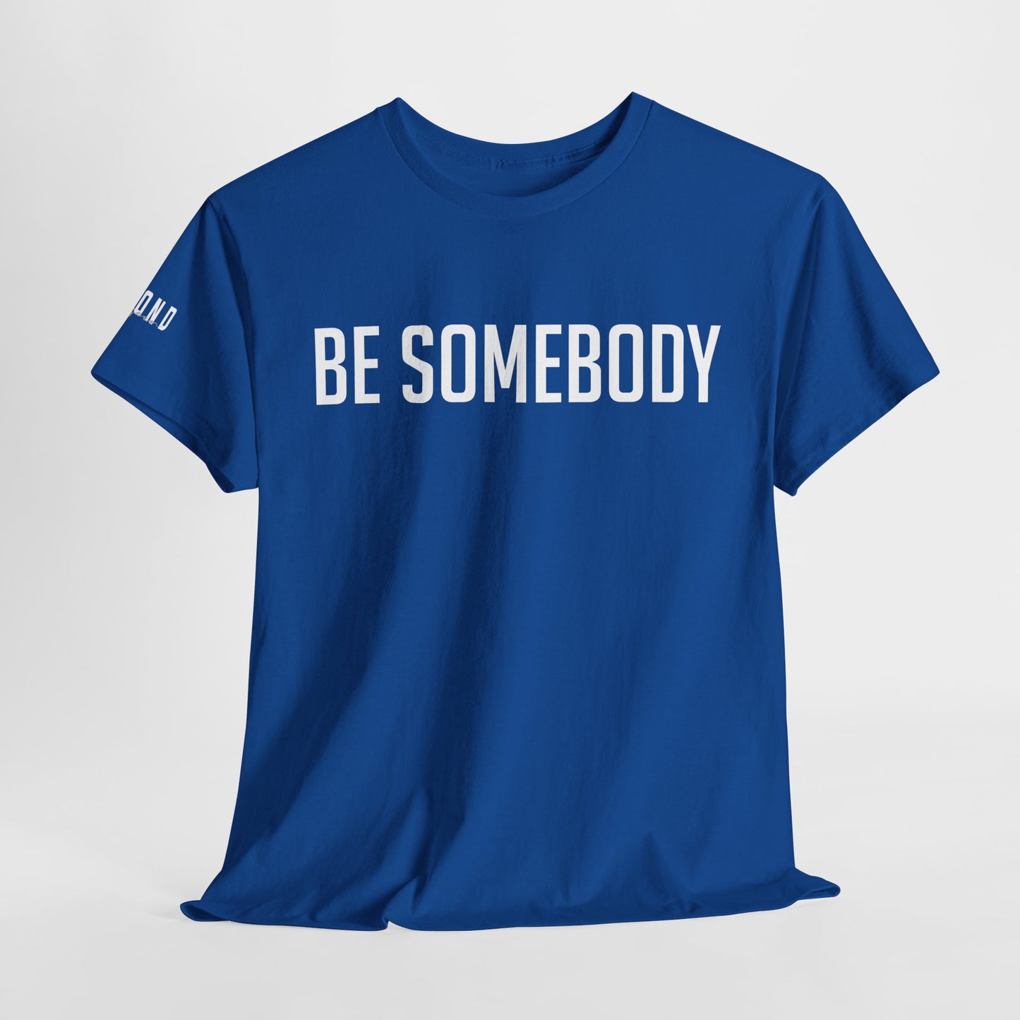 Be Somebody-graphic Tee