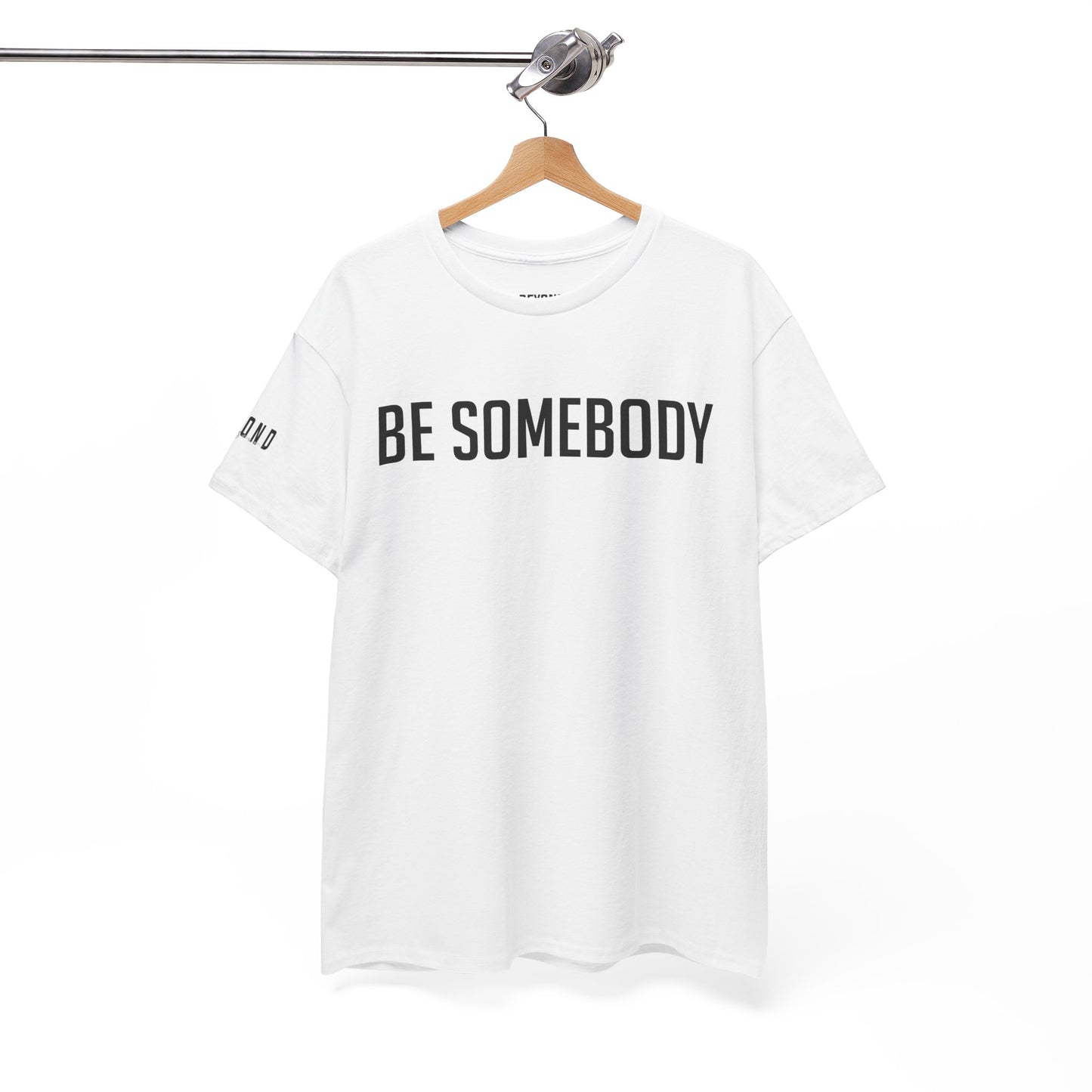 Be Somebody-graphic Tee