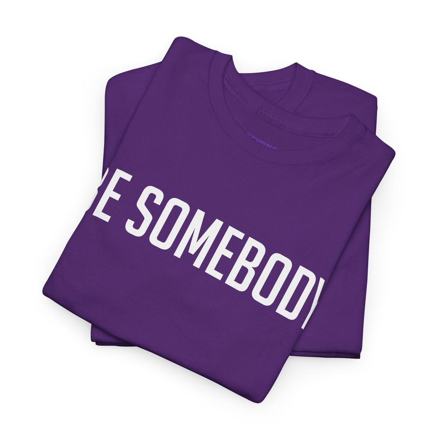 Be Somebody-graphic Tee