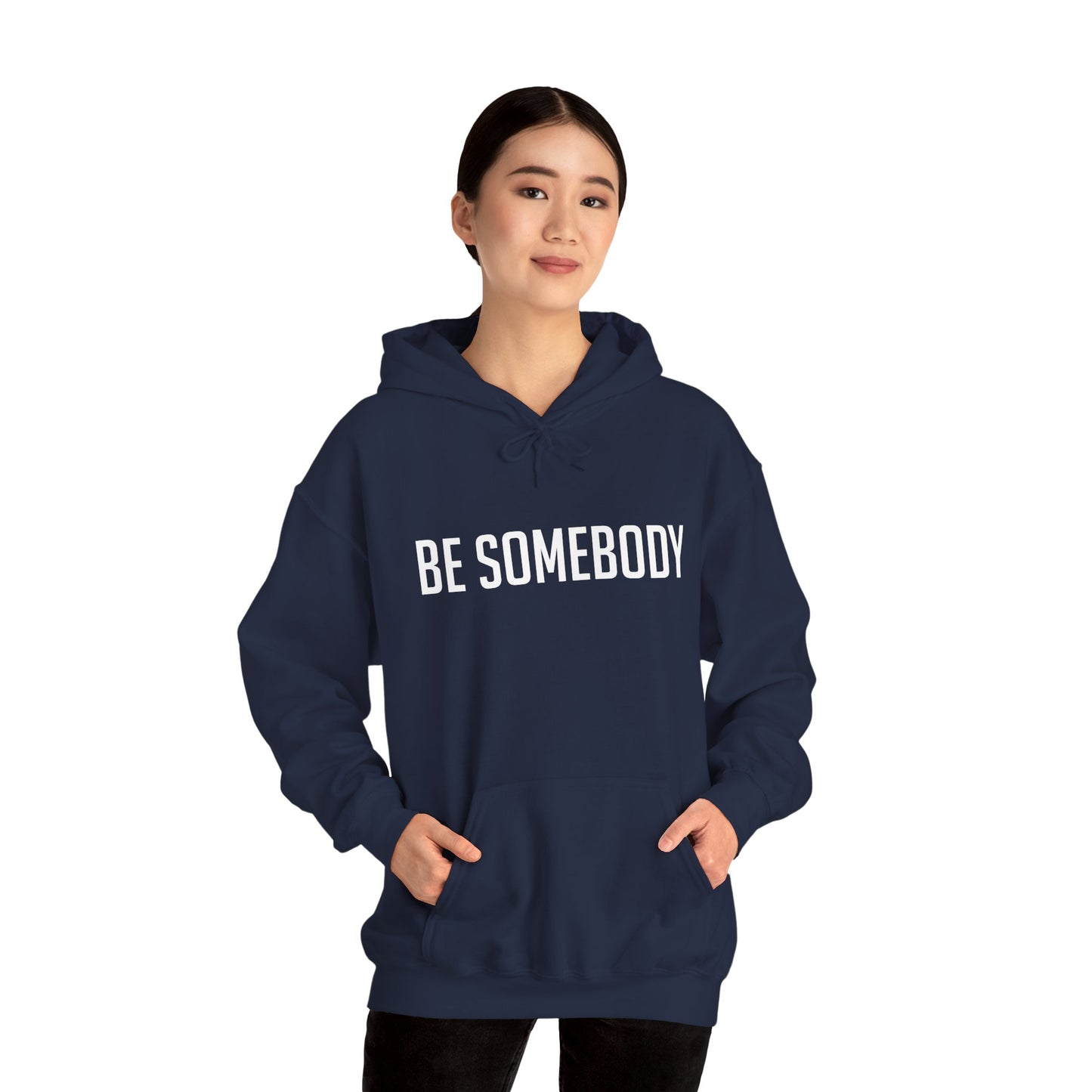 Be Somebody -Hoodies
