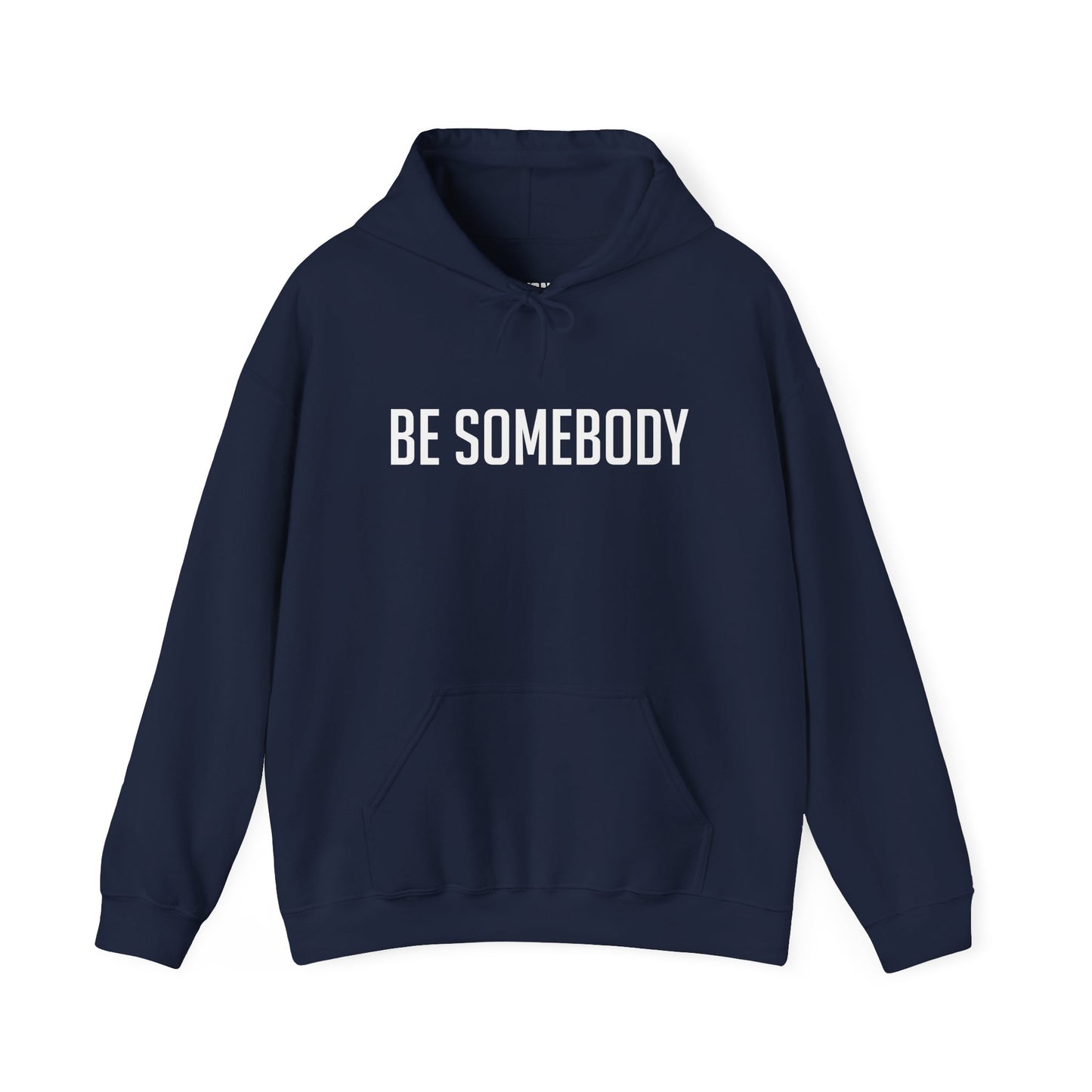 Be Somebody -Hoodies