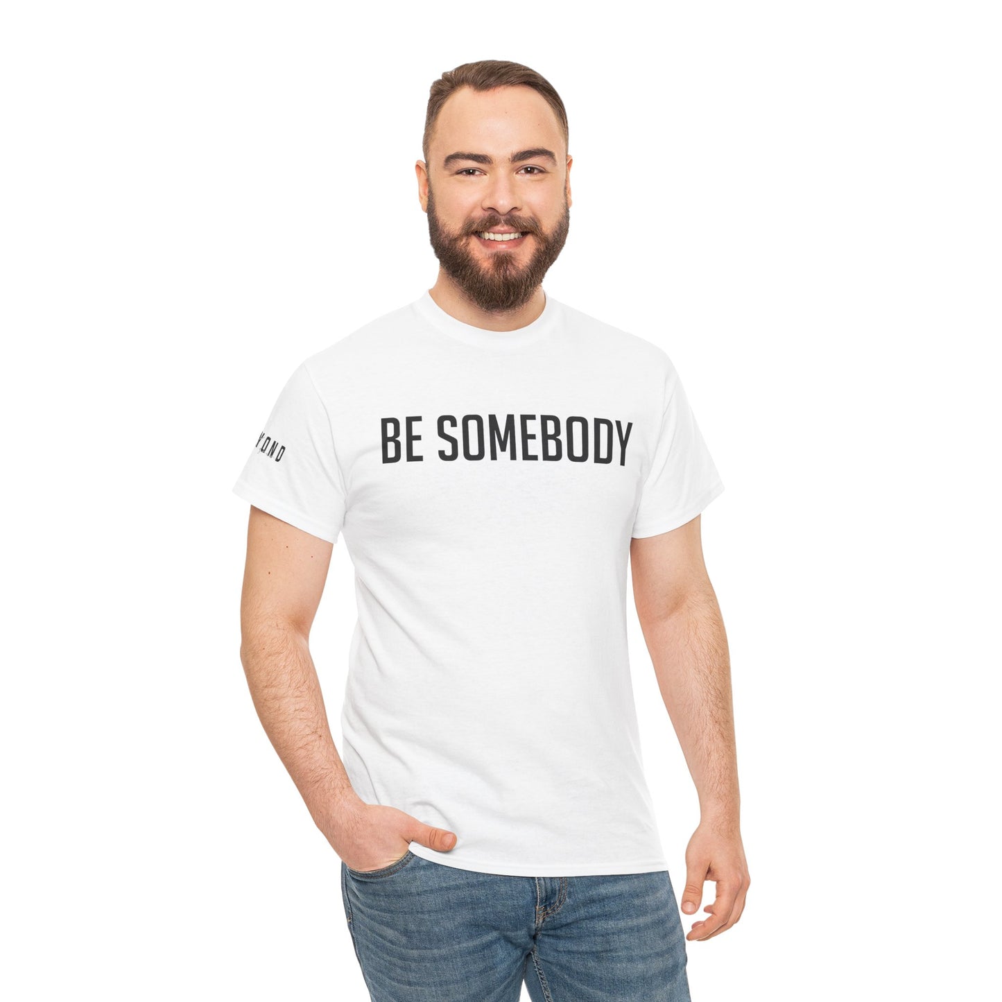 Be Somebody-graphic Tee