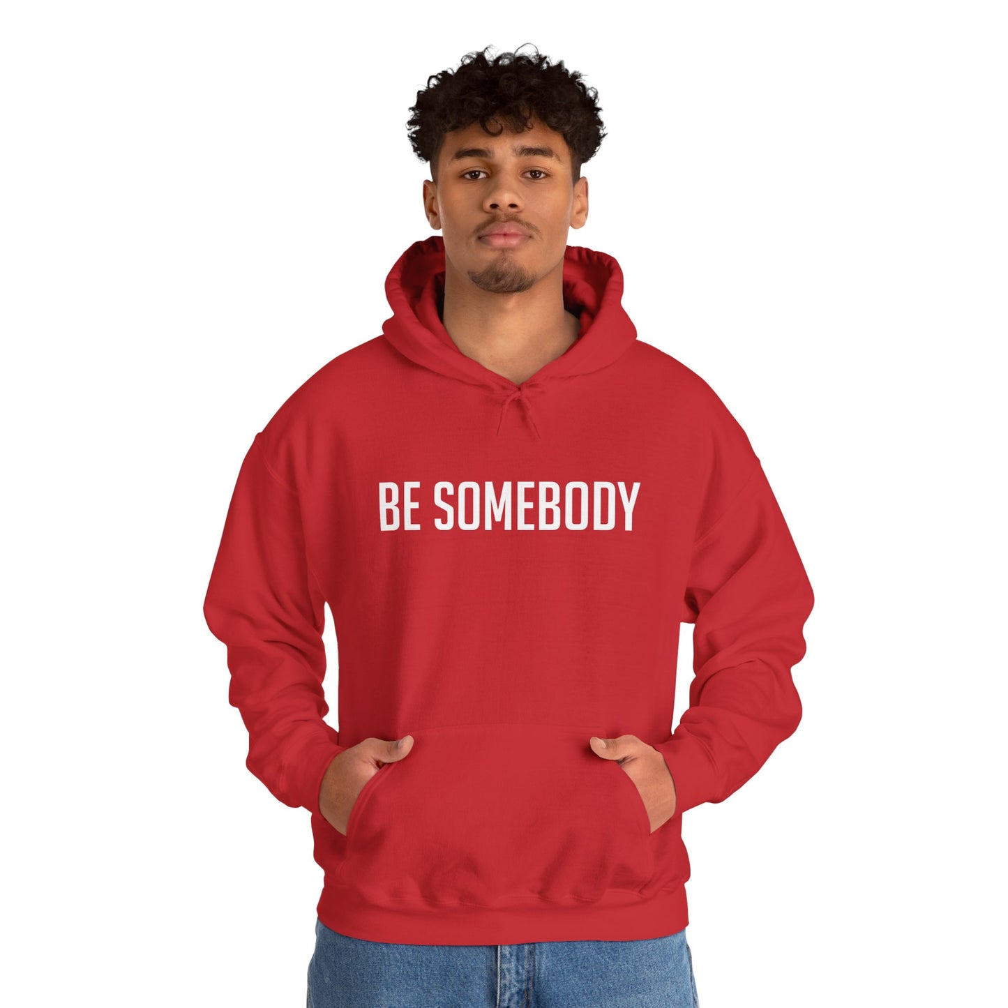 Be Somebody -Hoodies