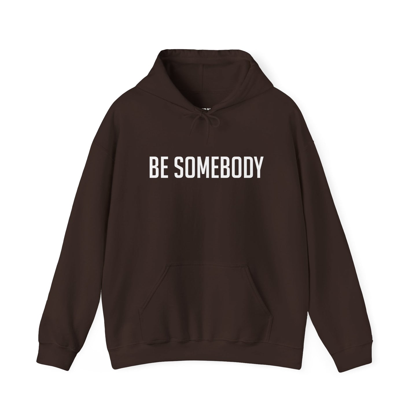 Be Somebody -Hoodies