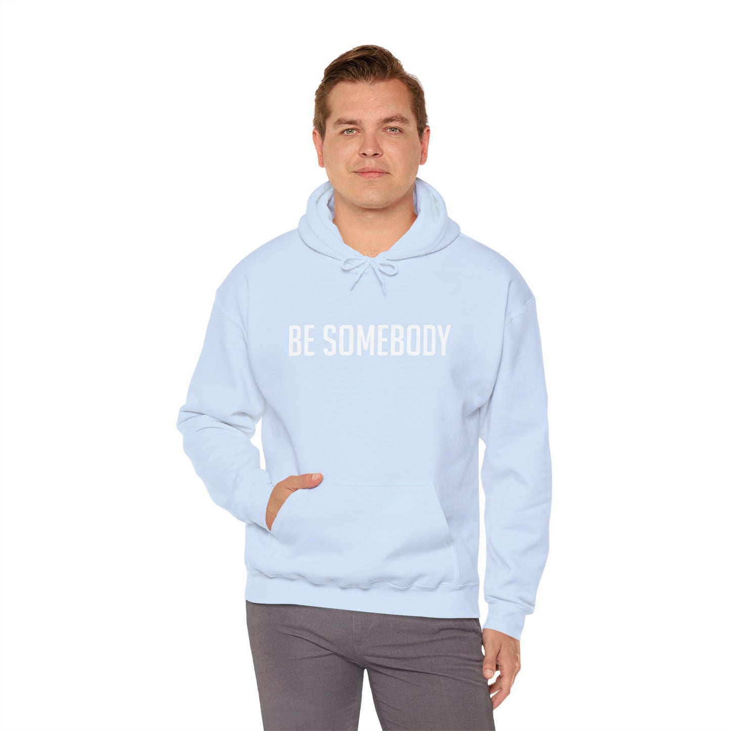 Be Somebody -Hoodies