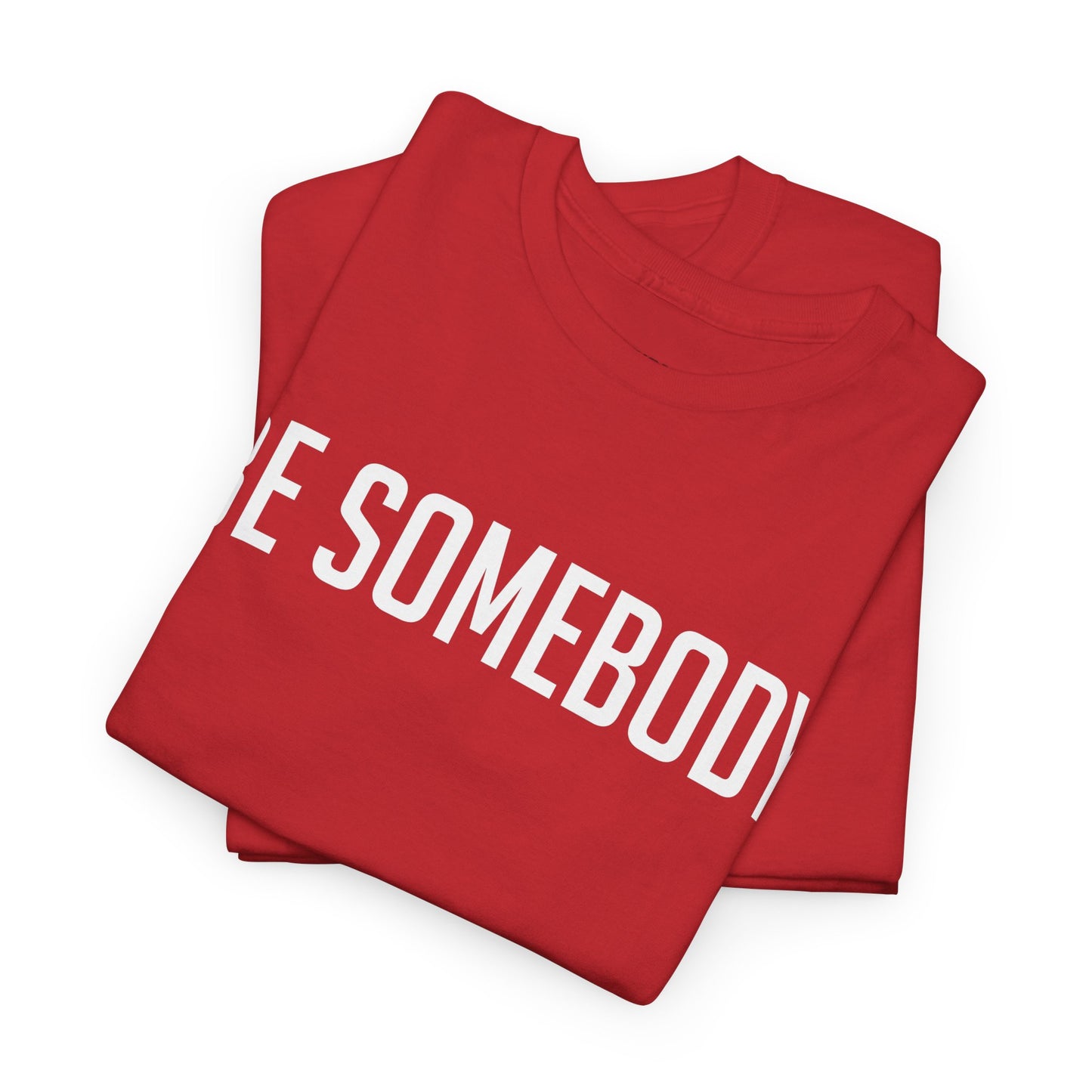 Be Somebody-graphic Tee