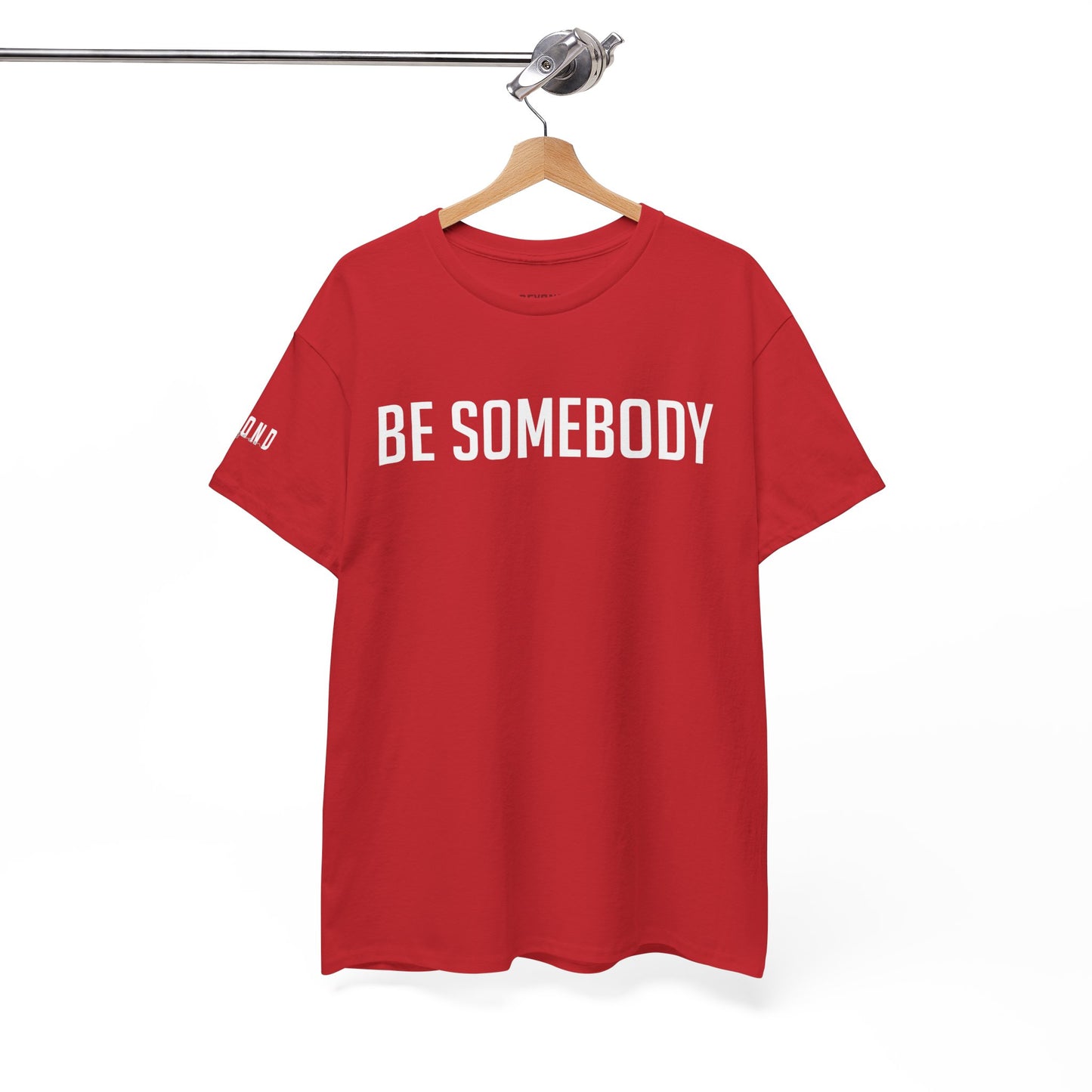 Be Somebody-graphic Tee