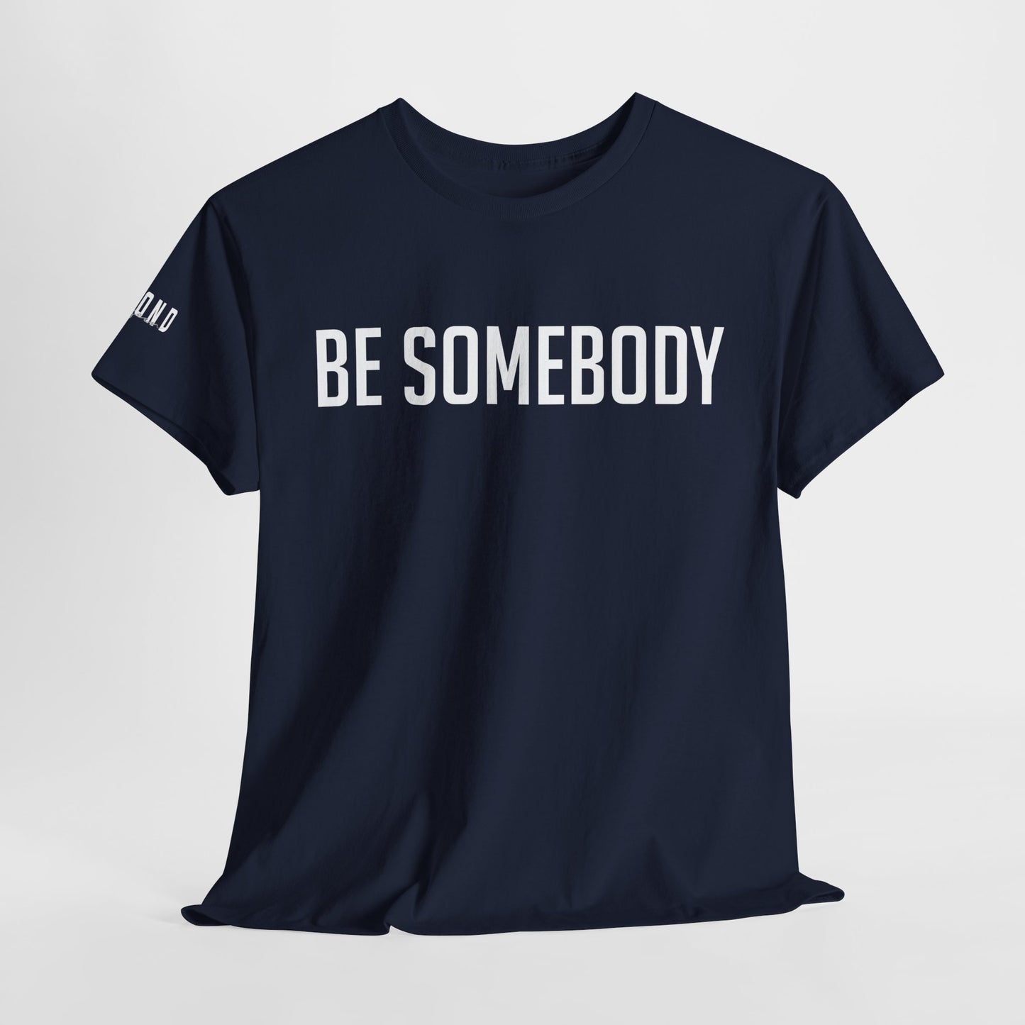 Be Somebody-graphic Tee