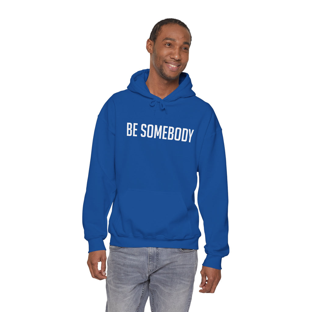 Be Somebody — Hoodie