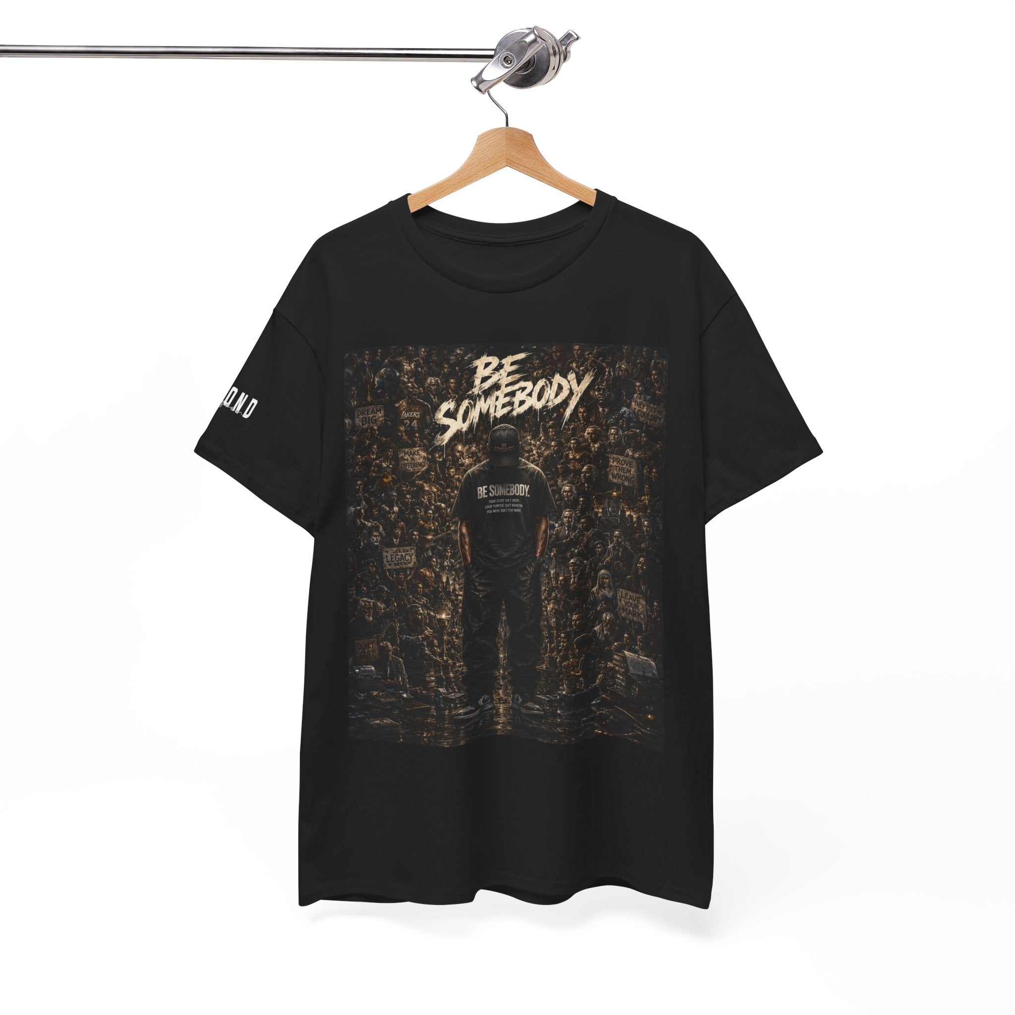 Be Somebody — Graphic Tee Vol. 3