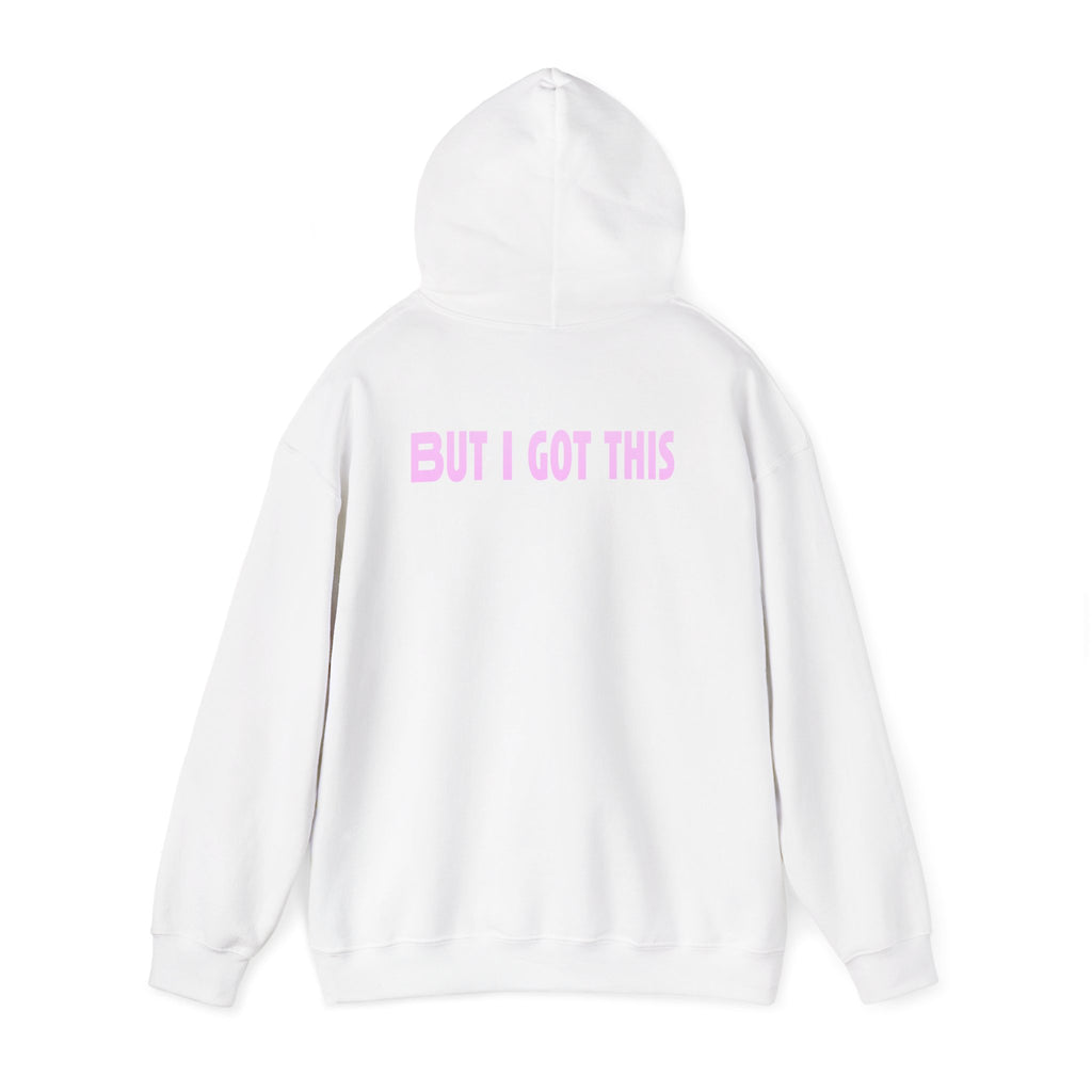 But I Got This-Hoodie