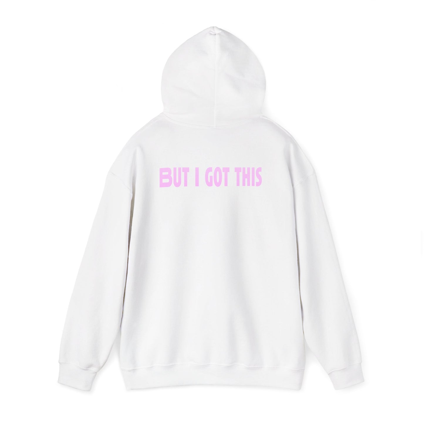 But I Got This-Hoodie
