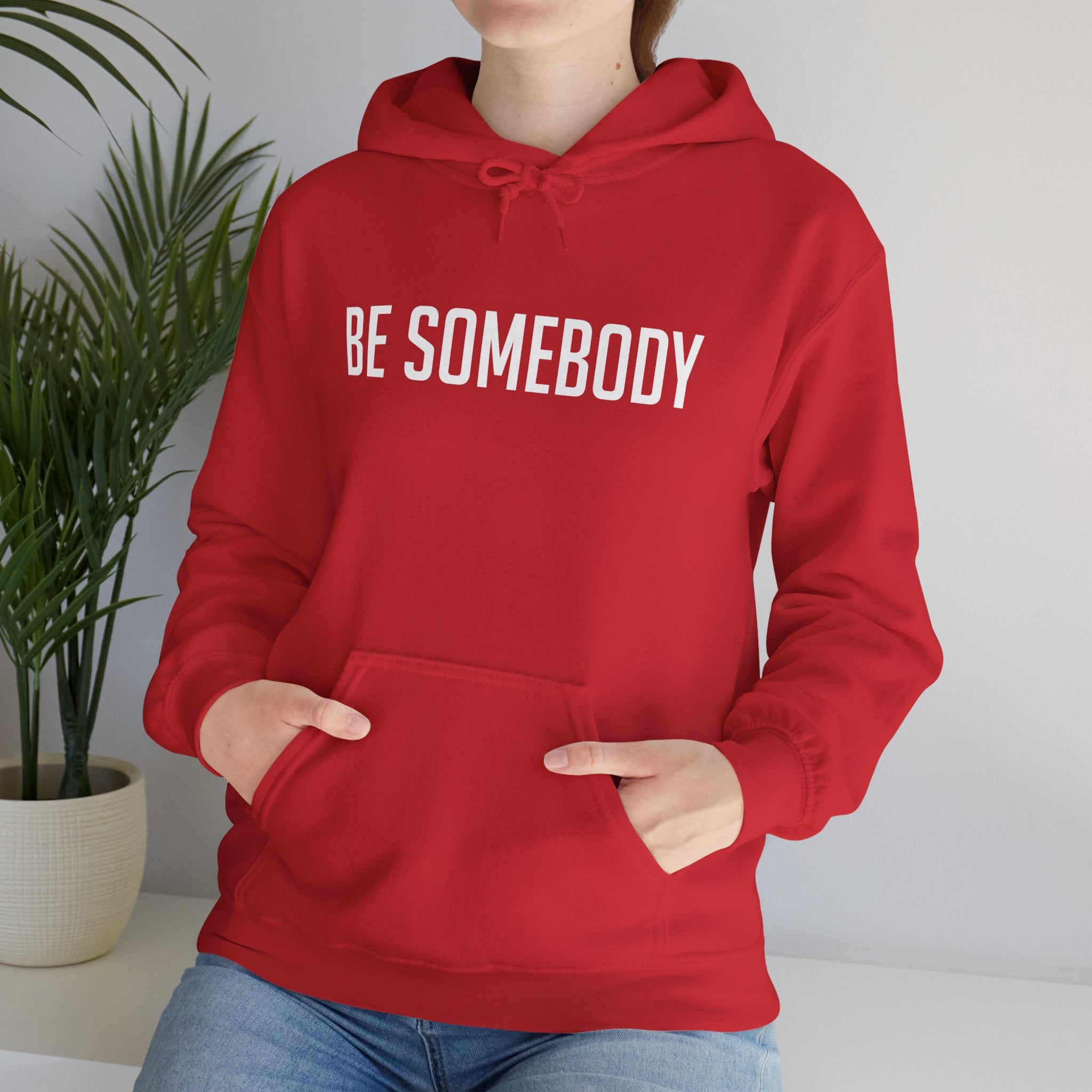 Be Somebody — Hoodie