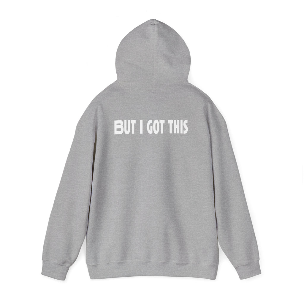 But I Got This-Hoodie