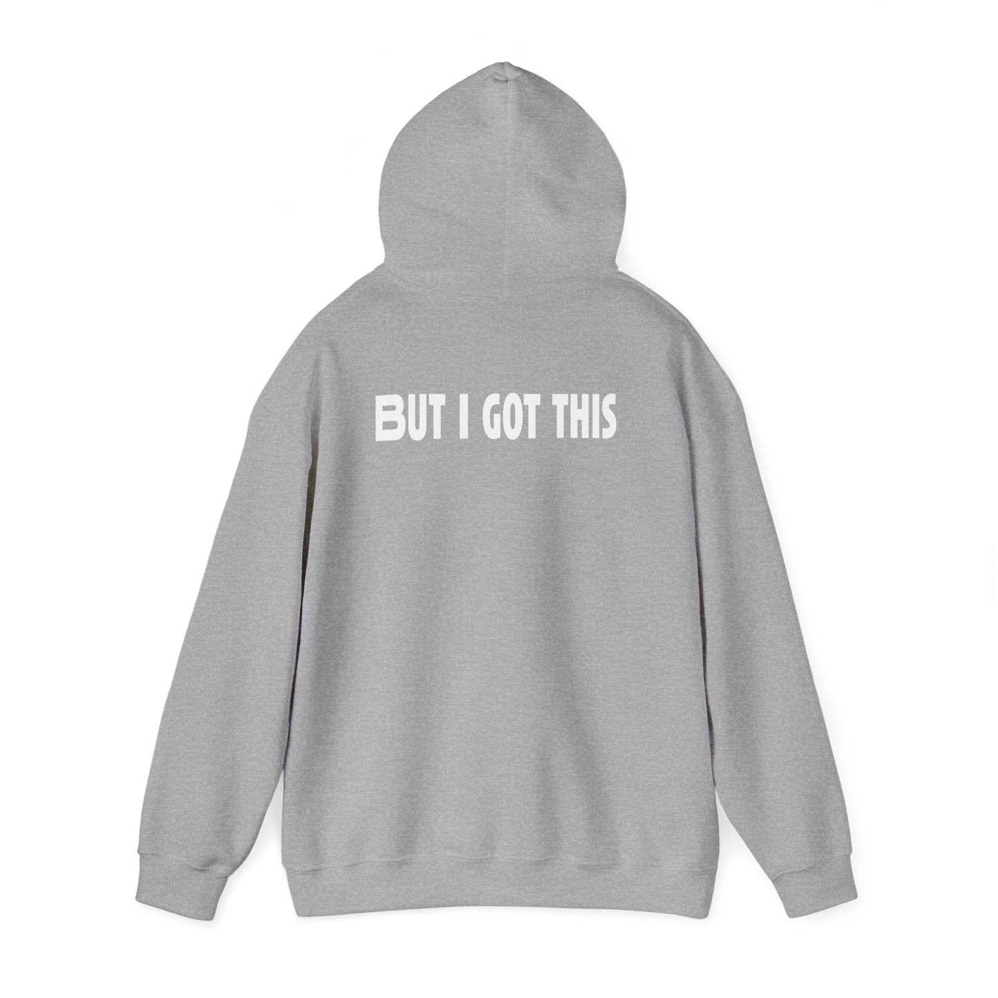 But I Got This-Hoodie