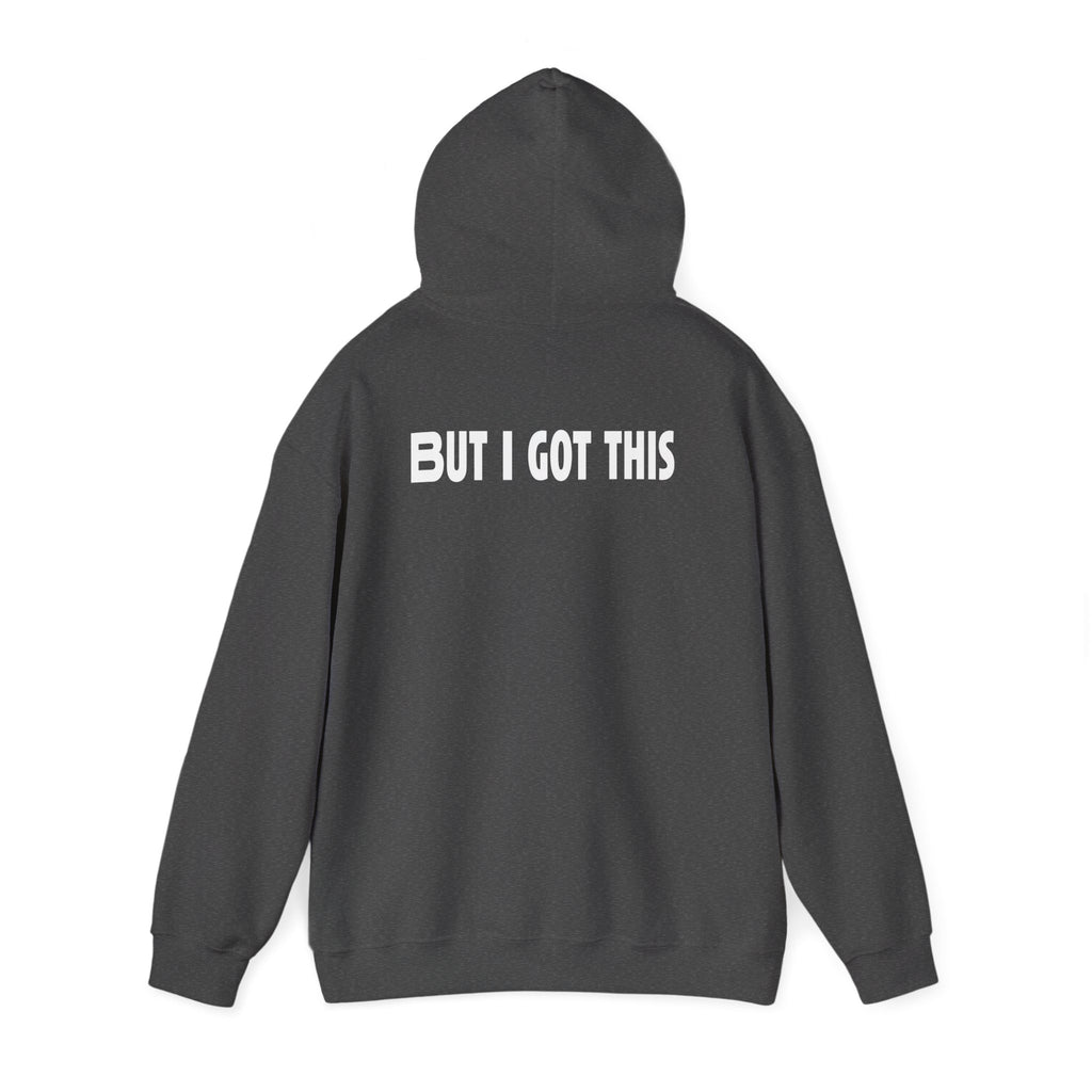 But I Got This-Hoodie