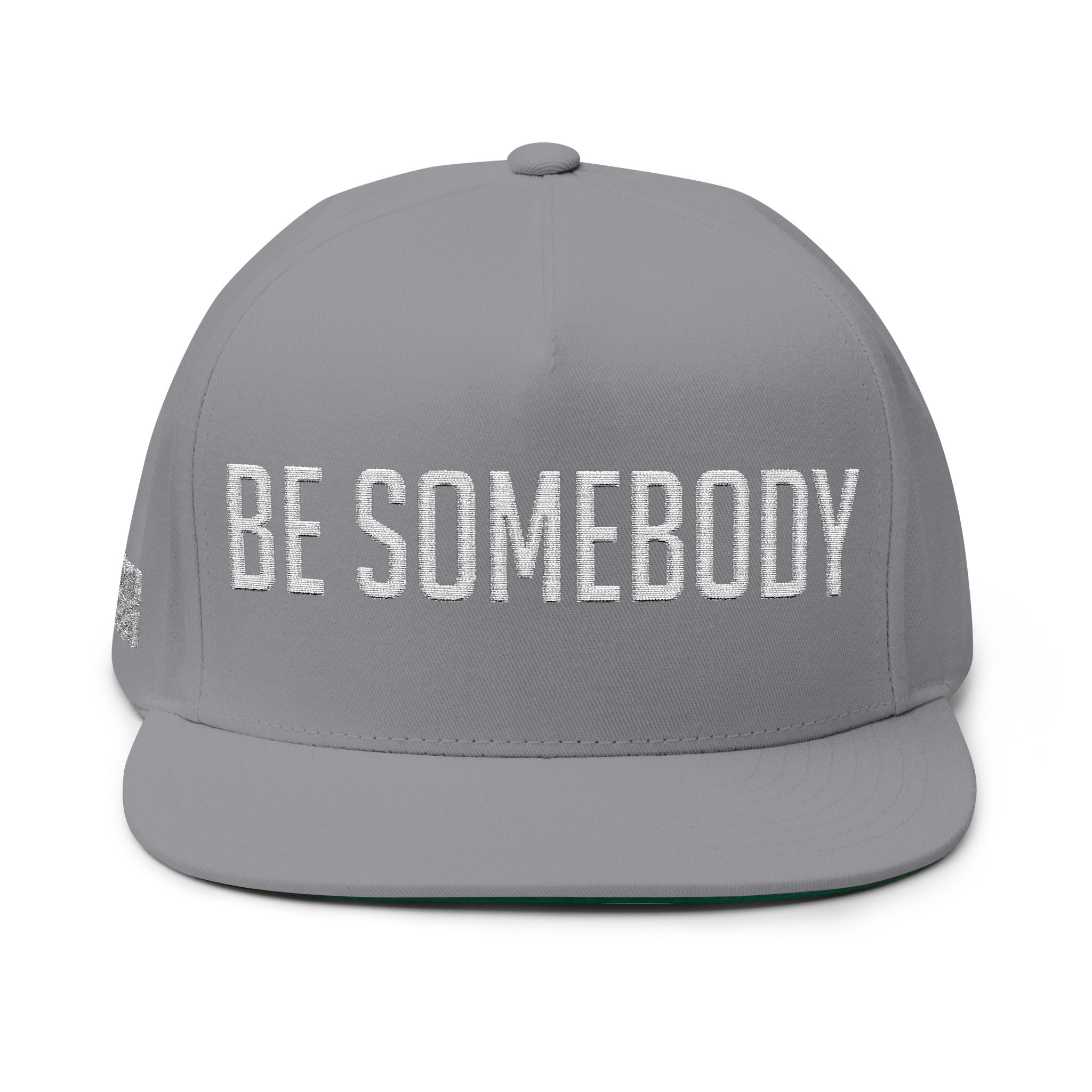 Be Somebody -Flat Bill Cap
