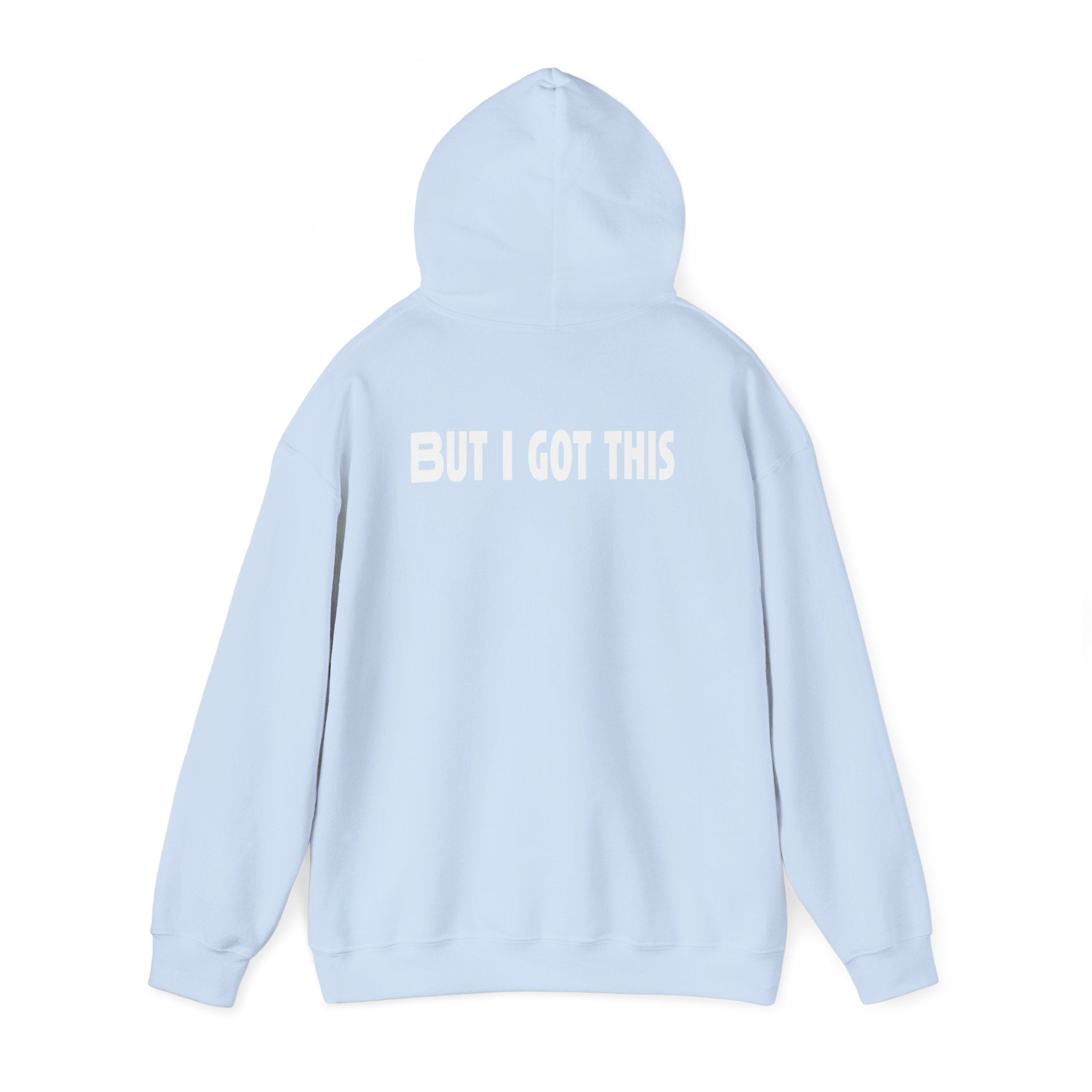 But I Got This-Hoodie