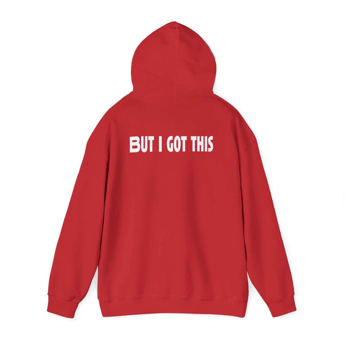 But I Got This-Hoodie