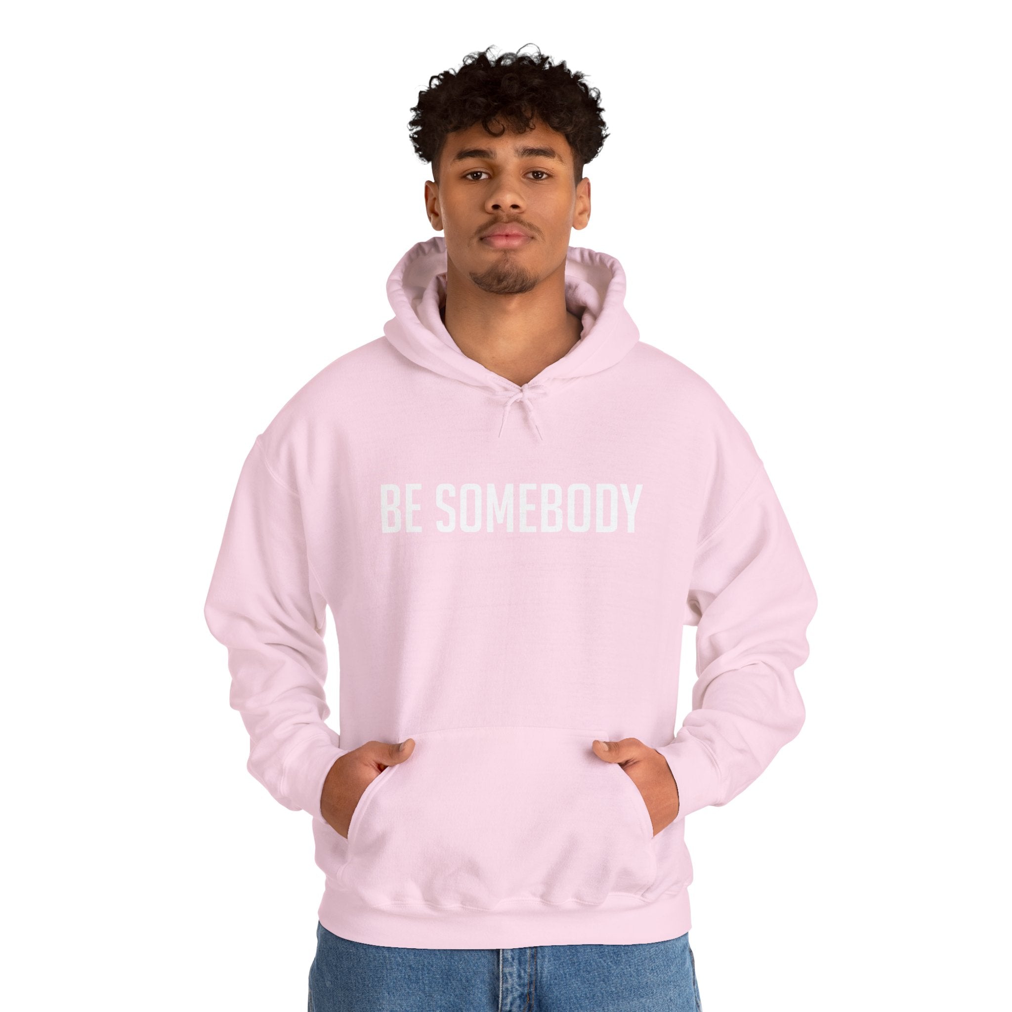 Be Somebody — Hoodie