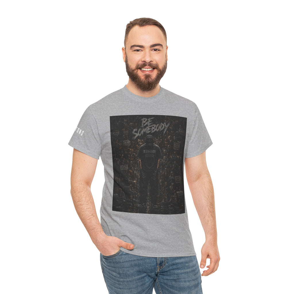 Be Somebody — Graphic Tee Vol. 3