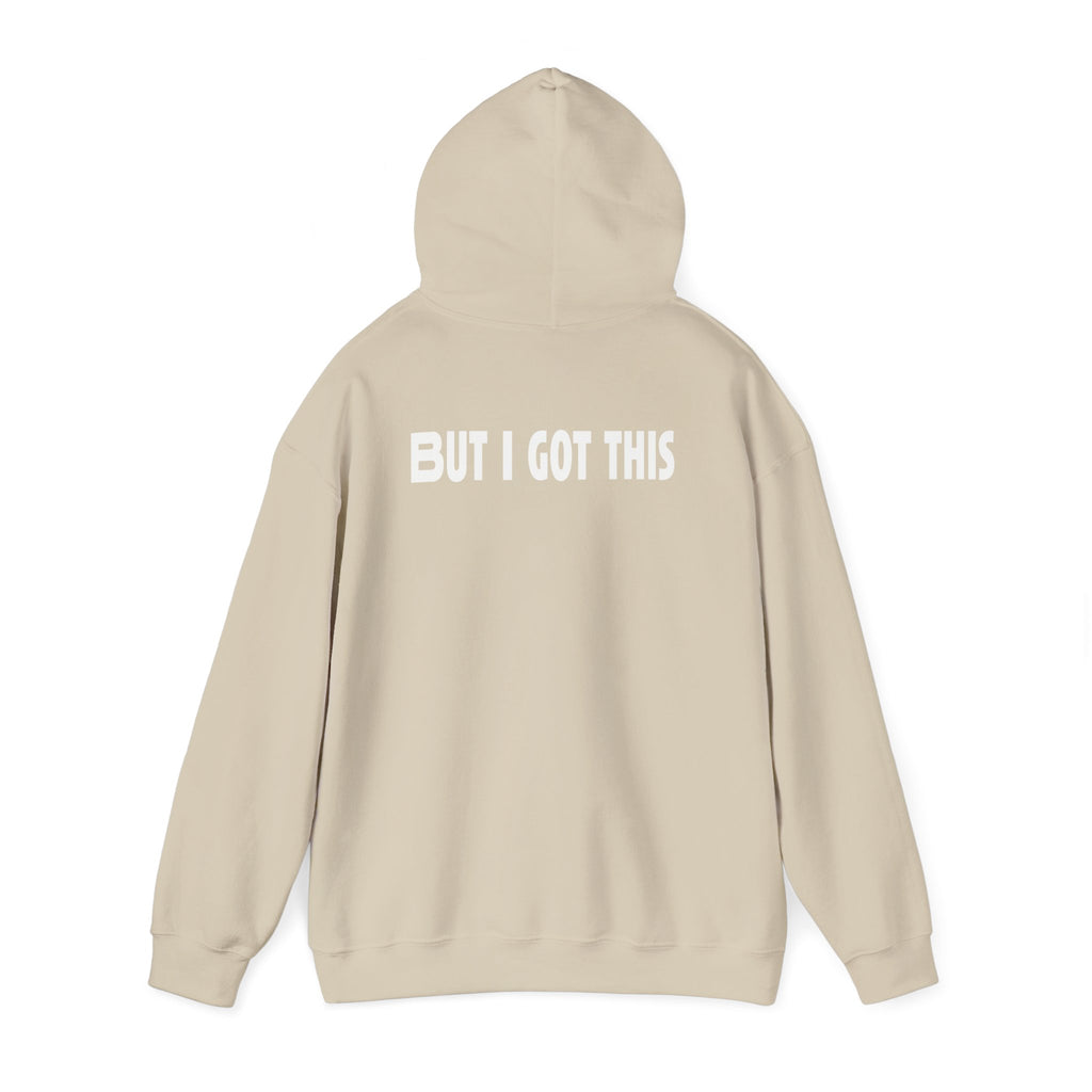 But I Got This-Hoodie