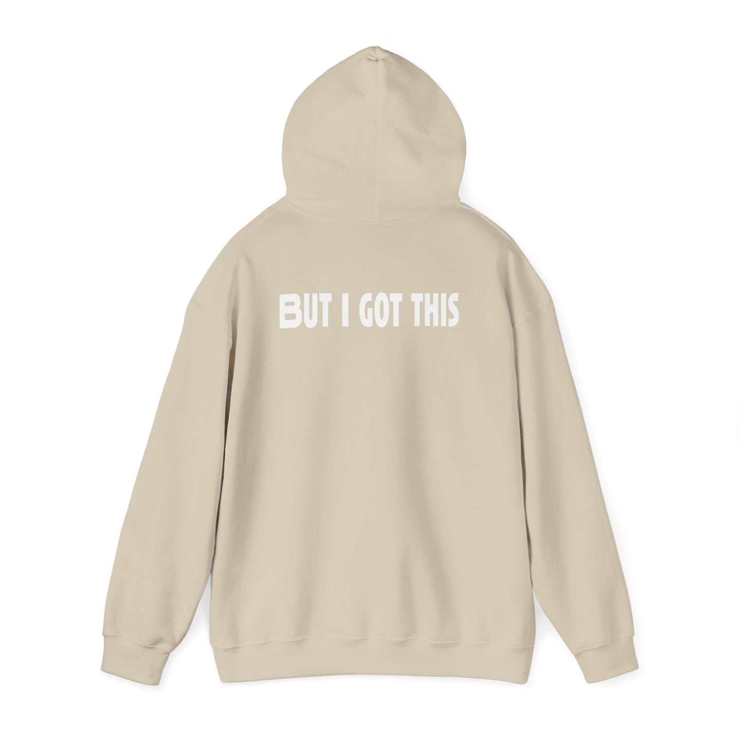 But I Got This-Hoodie