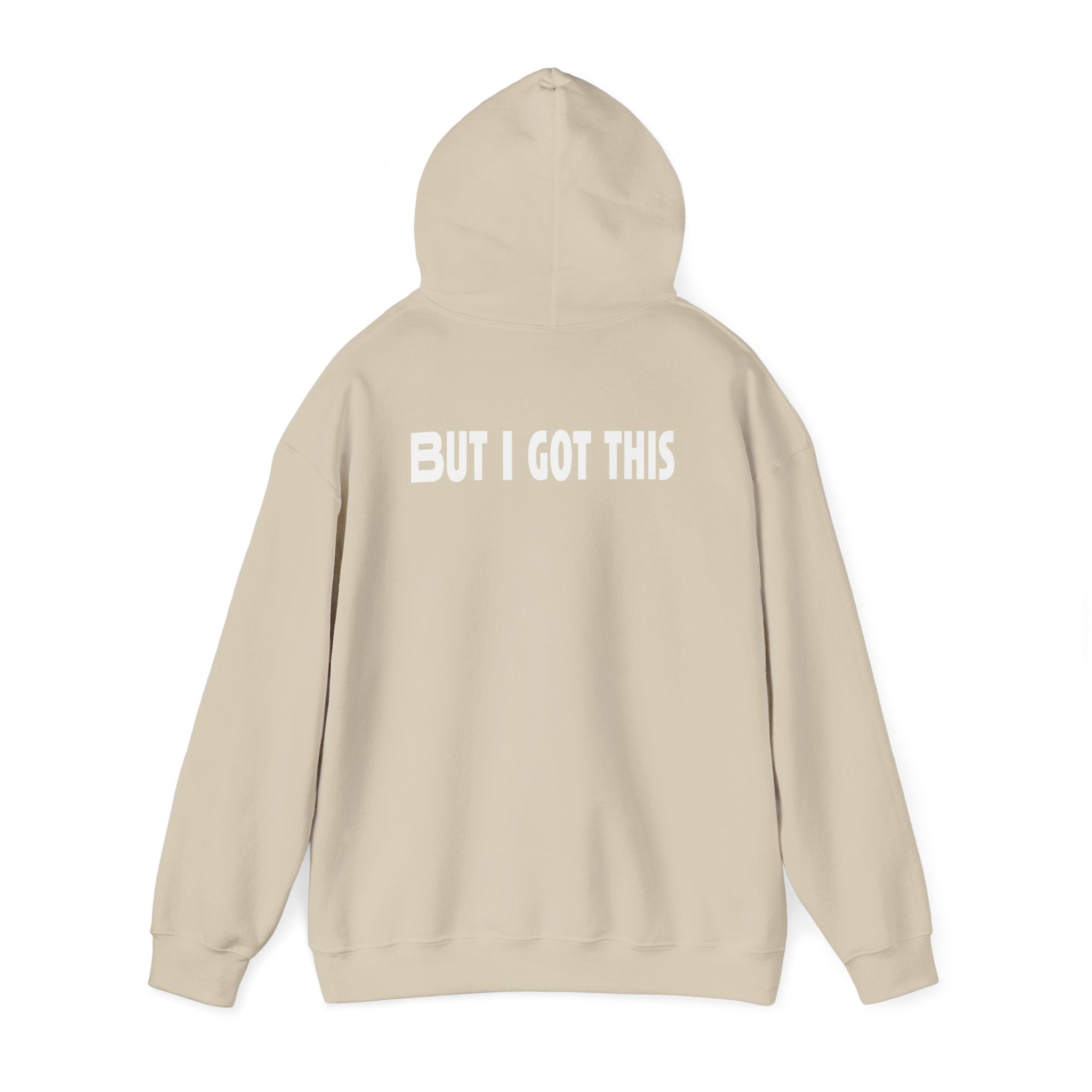 But I Got This-Hoodie