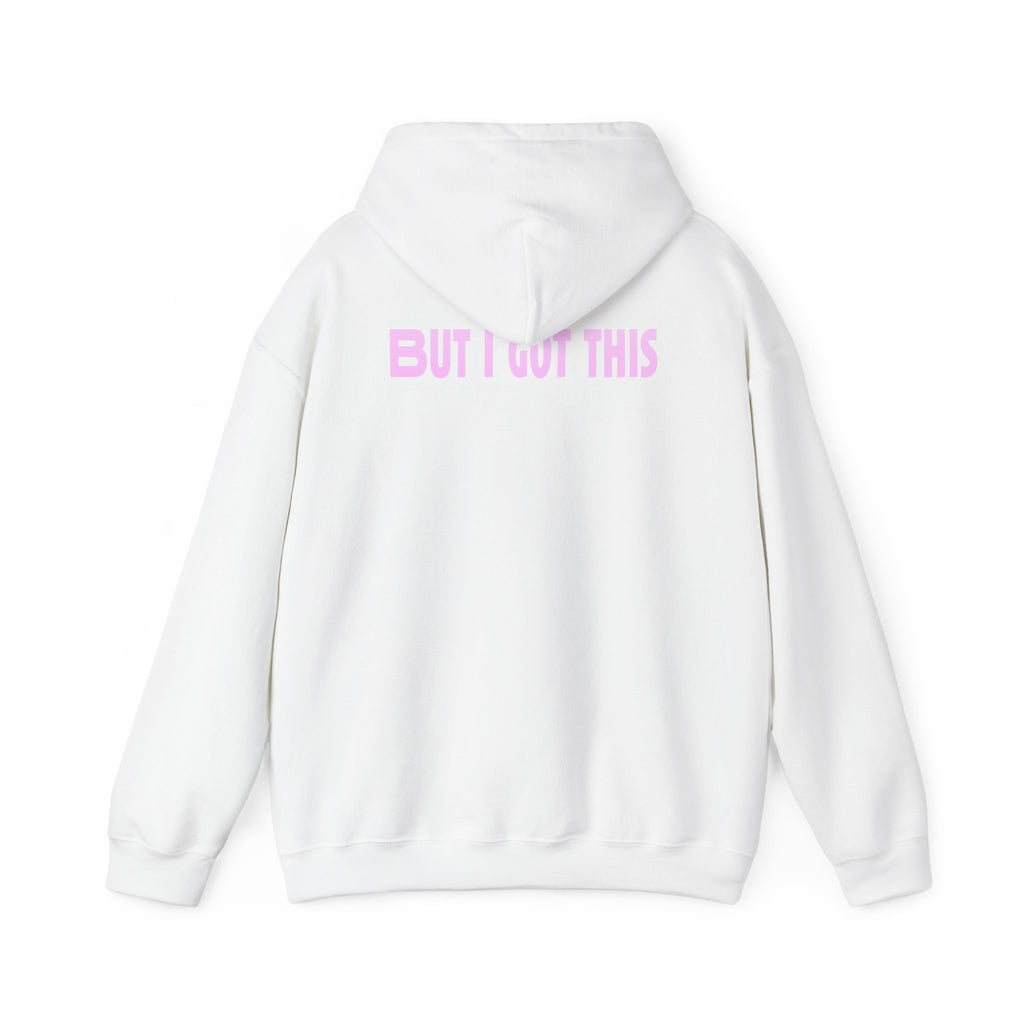 But I Got This-Hoodie