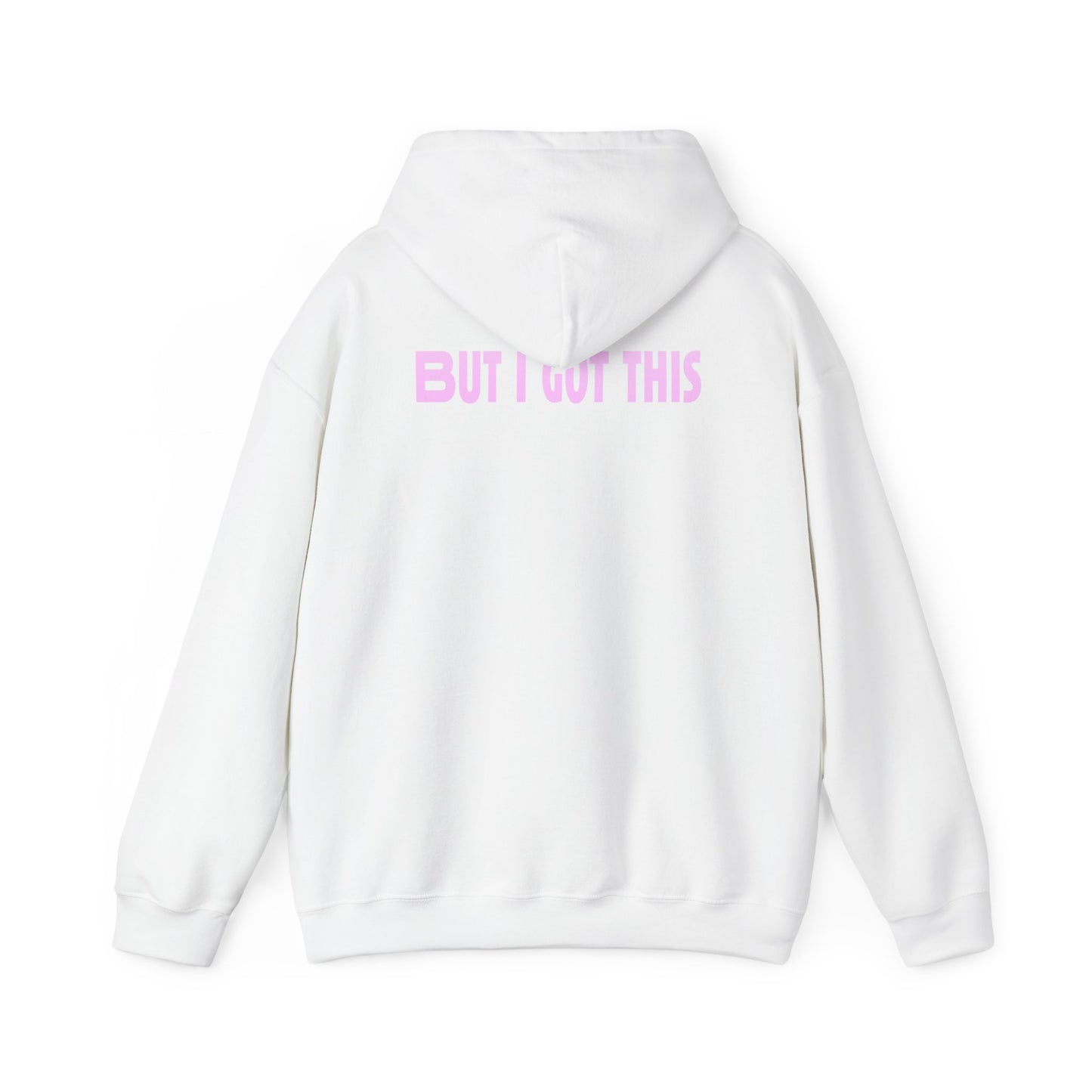 But I Got This-Hoodie