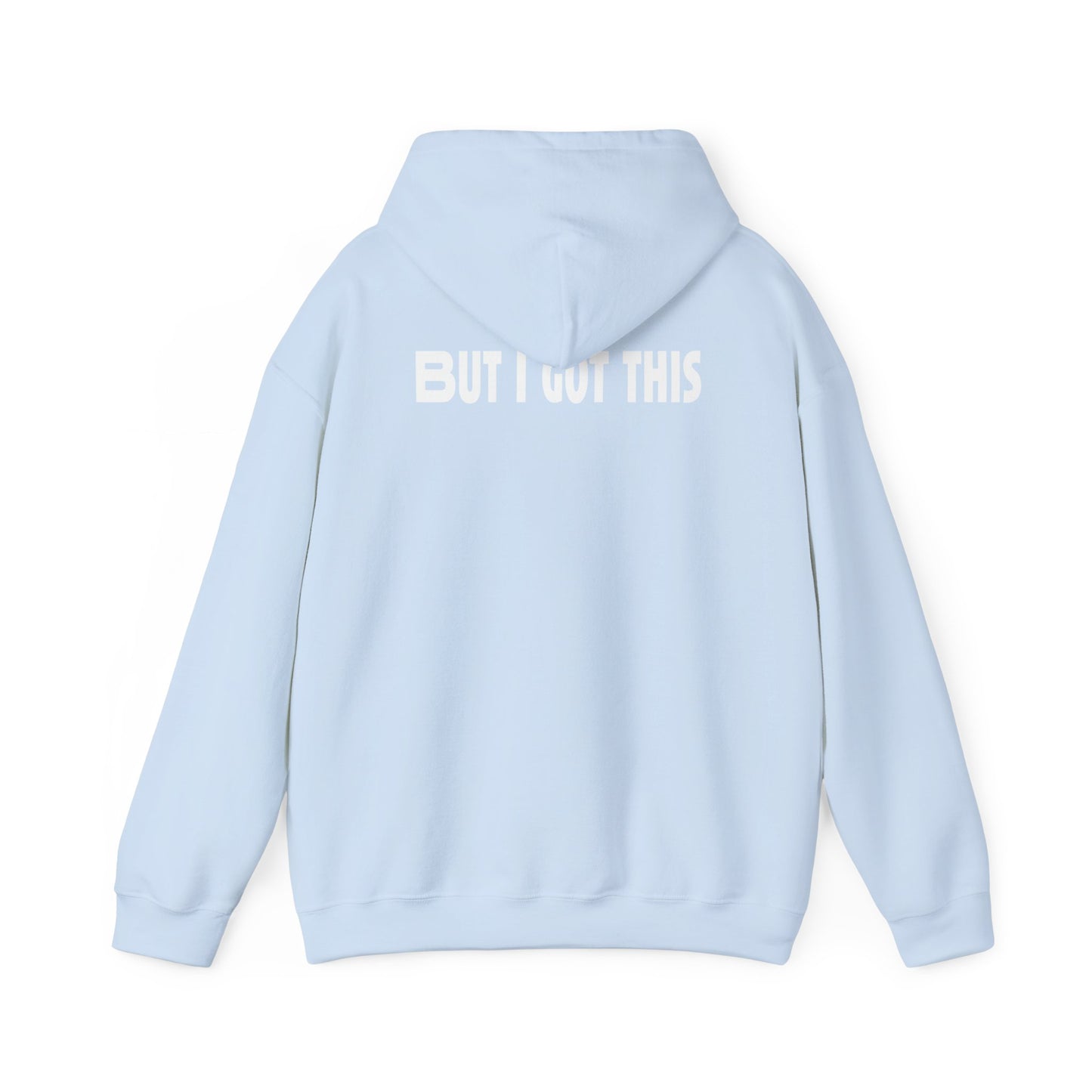 But I Got This-Hoodie