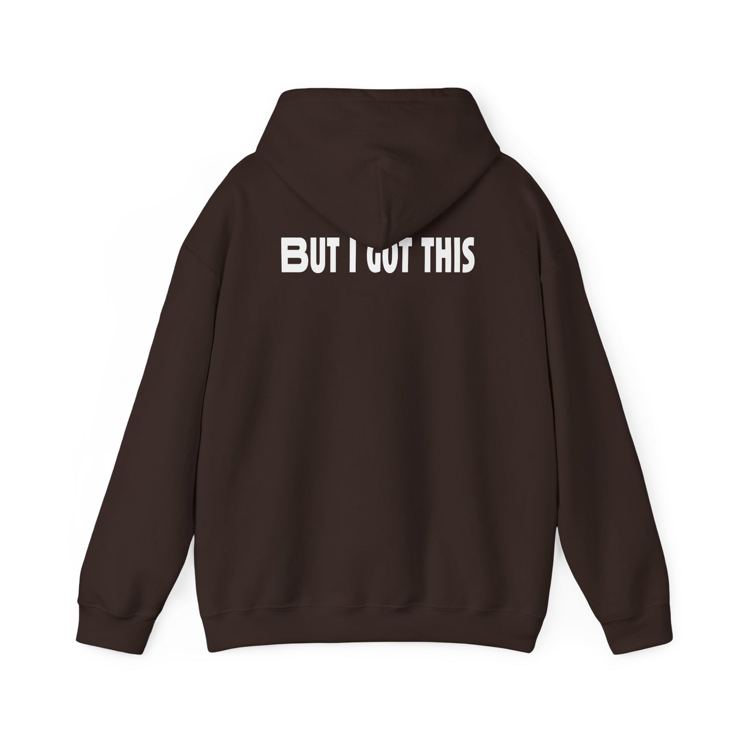 But I Got This-Hoodie