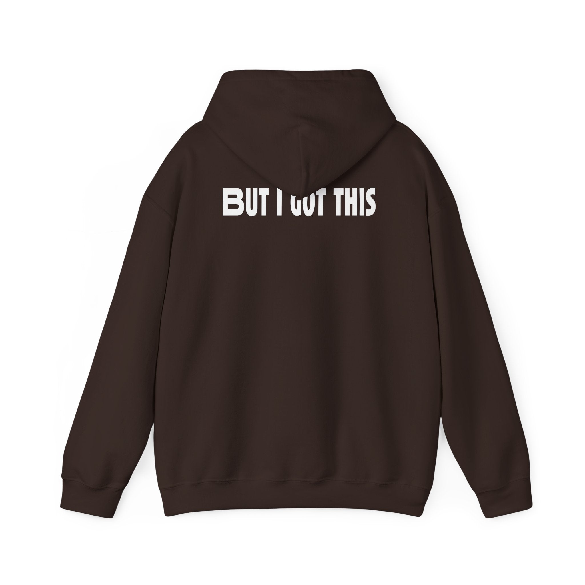 But I Got This-Hoodie