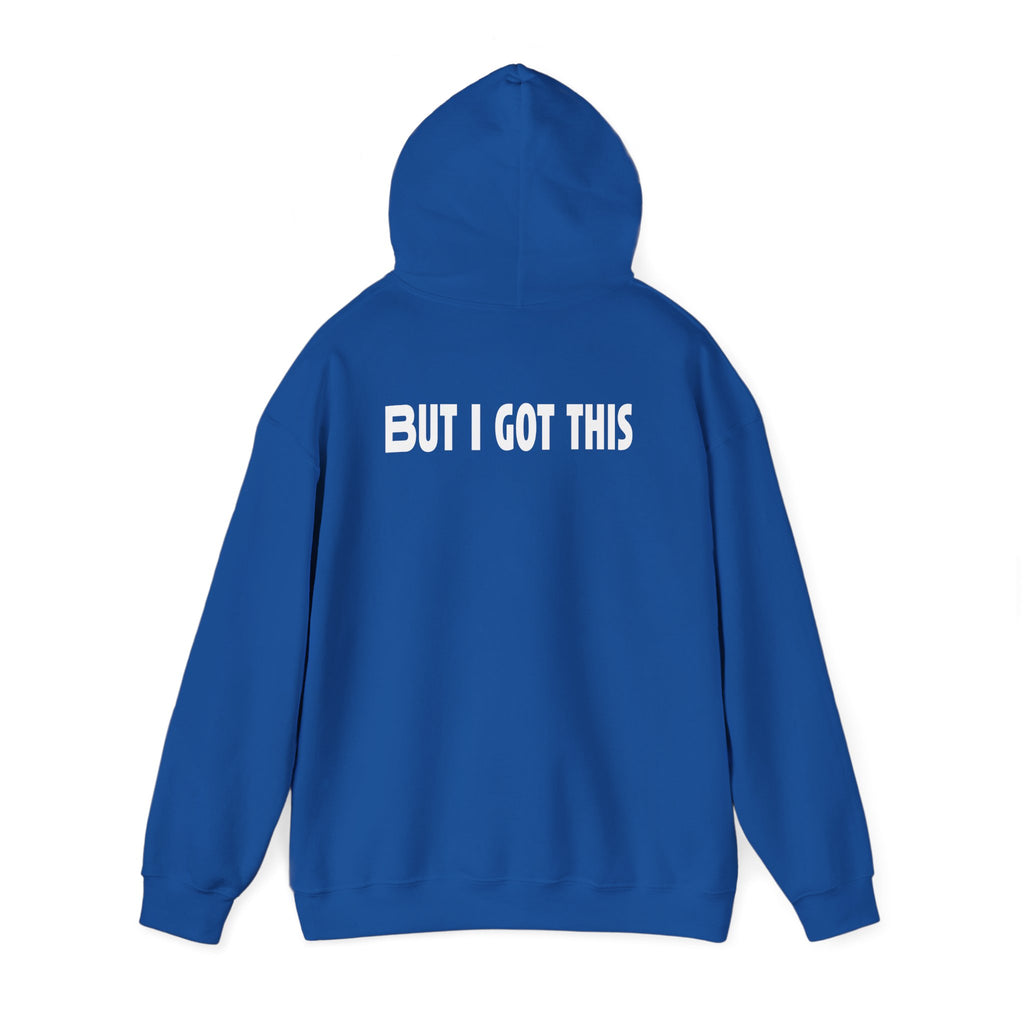 But I Got This-Hoodie