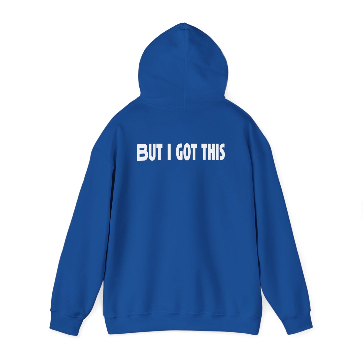 But I Got This-Hoodie
