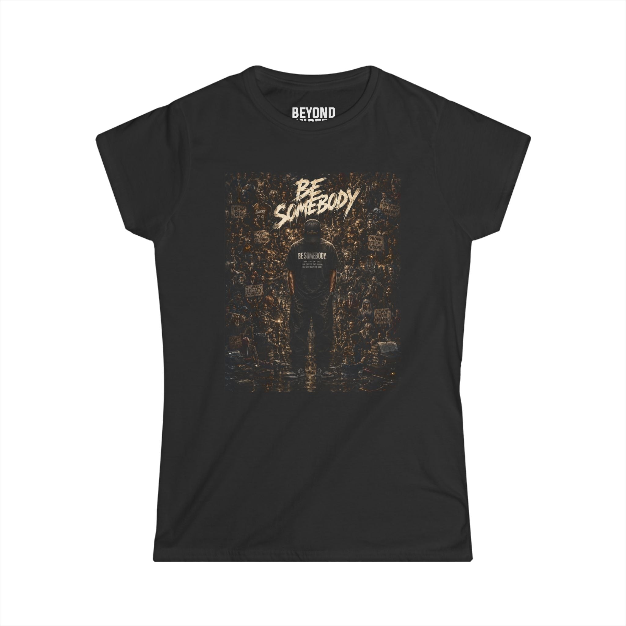 Be somebody-graphic Tee 3-w
