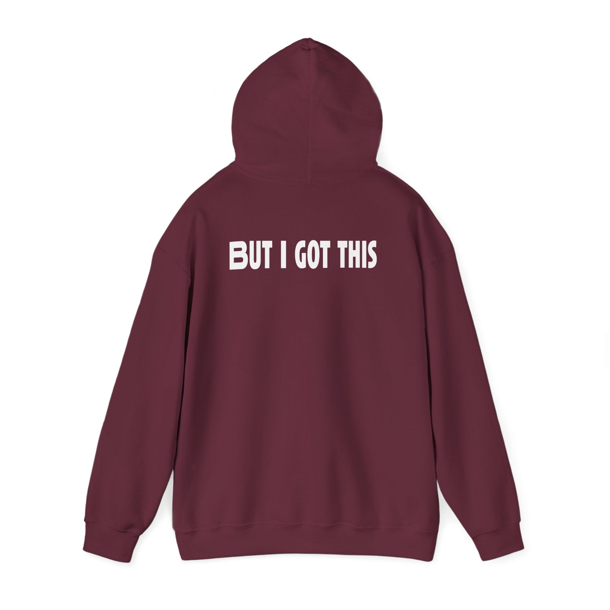 But I Got This-Hoodie