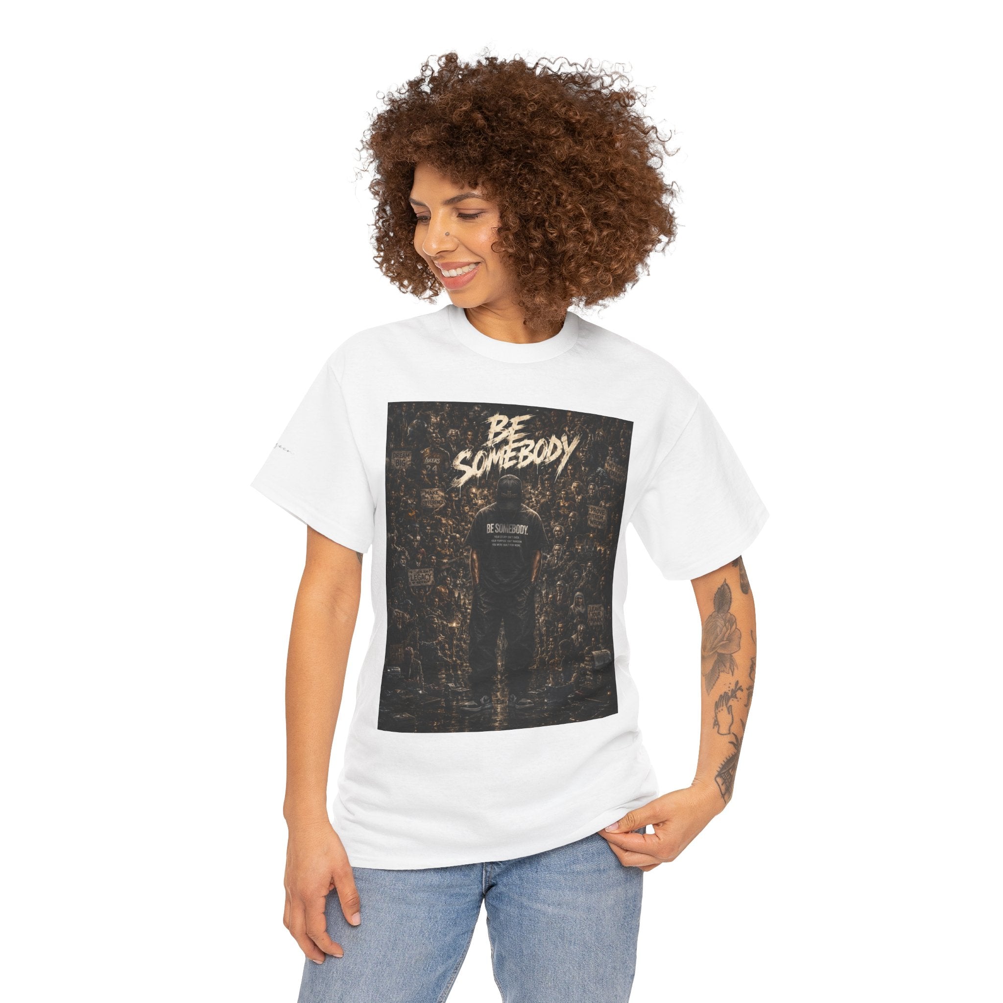 Be Somebody — Graphic Tee Vol. 3