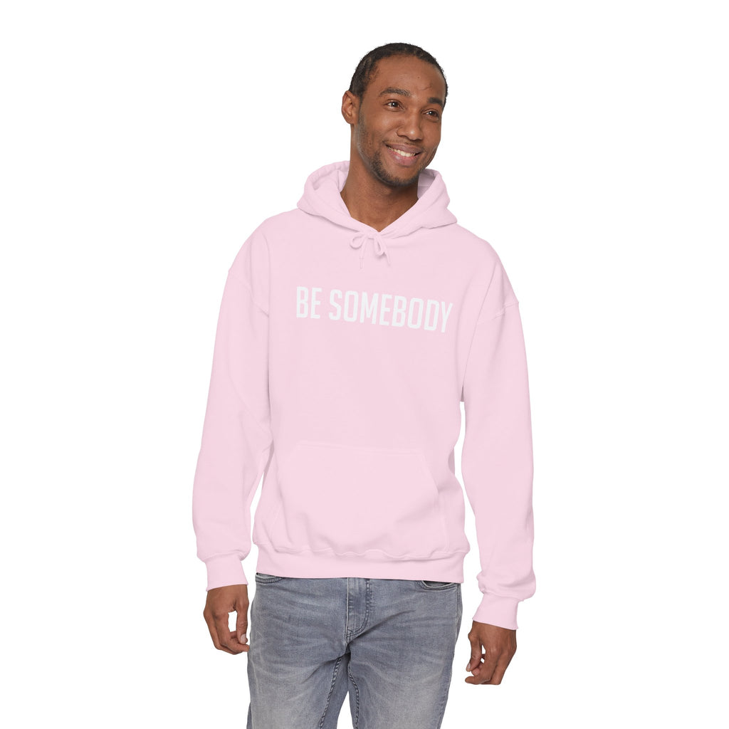 Be Somebody — Hoodie