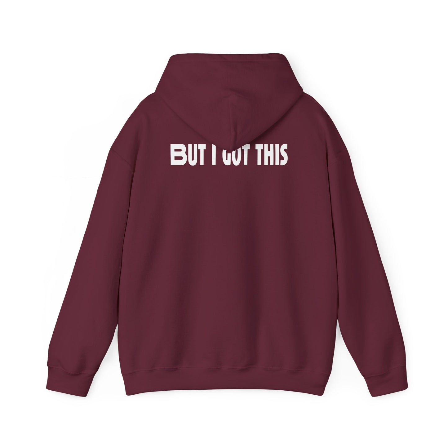 But I Got This-Hoodie