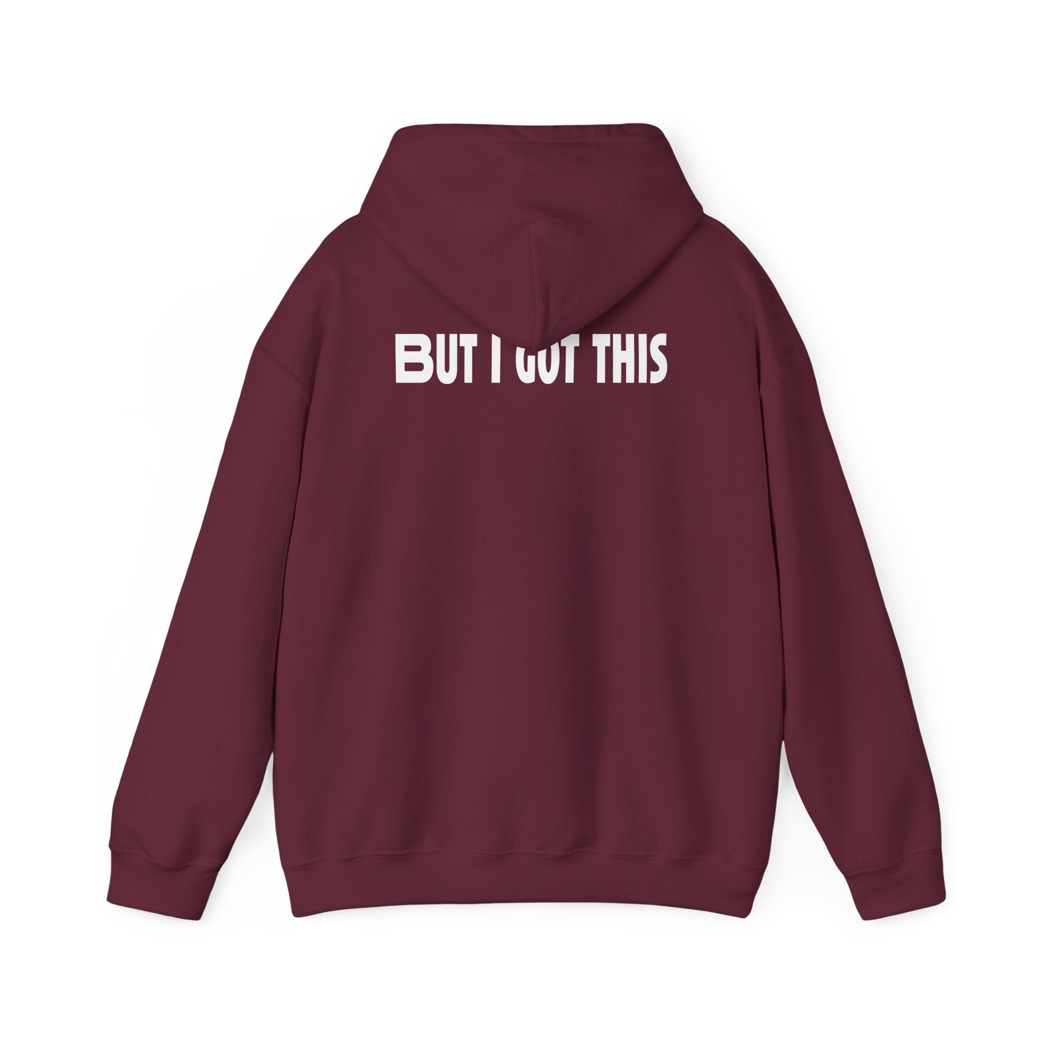 But I Got This-Hoodie
