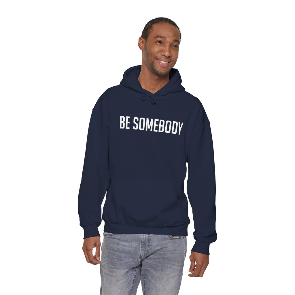 Be Somebody — Hoodie