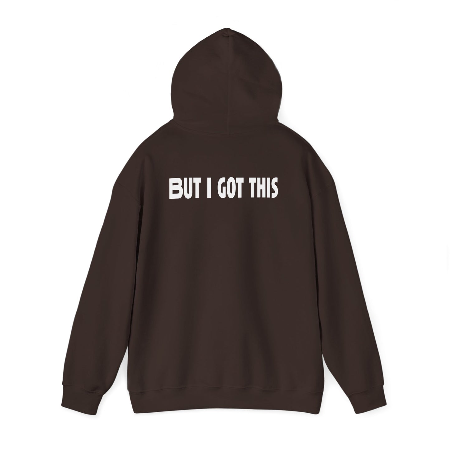 But I Got This-Hoodie