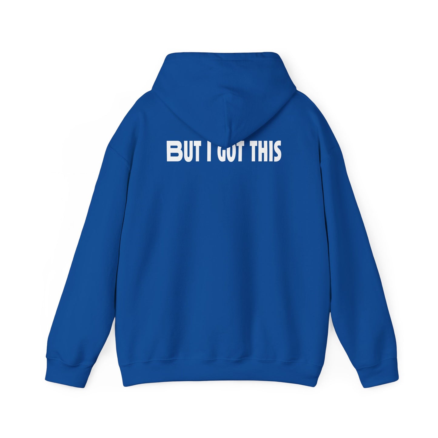 But I Got This-Hoodie