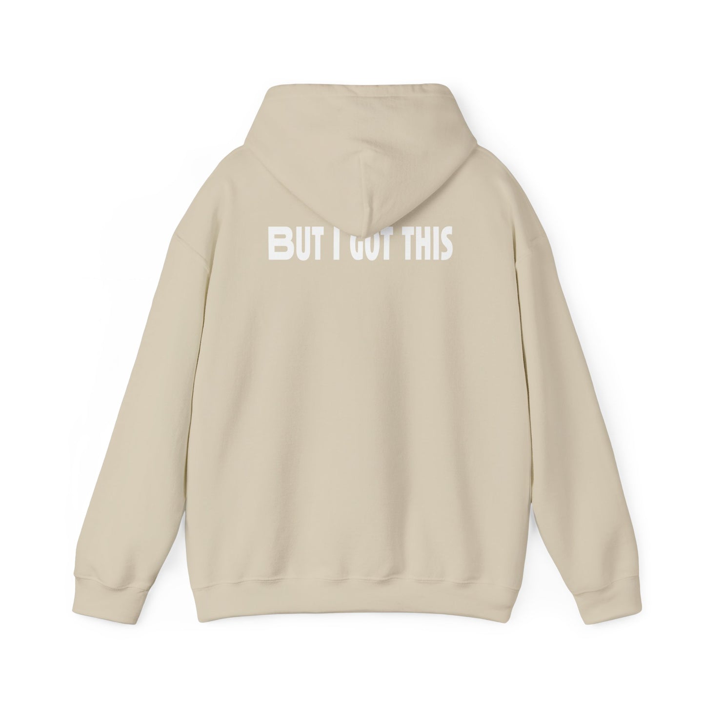 But I Got This-Hoodie