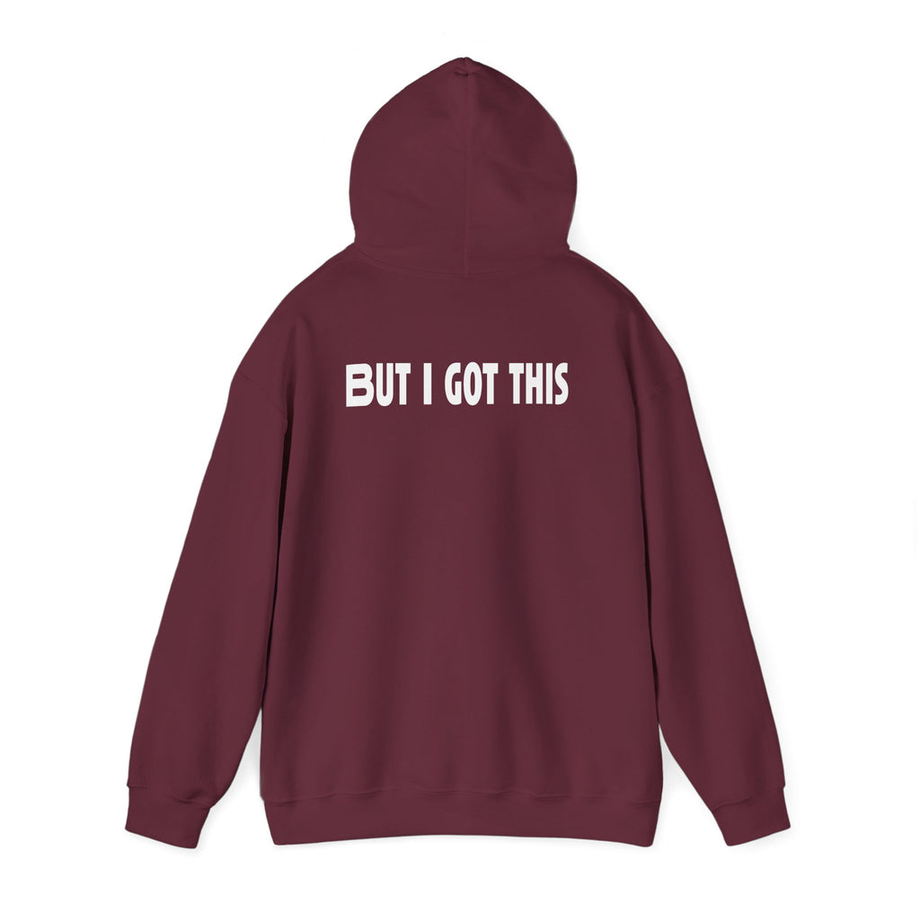 But I Got This-Hoodie