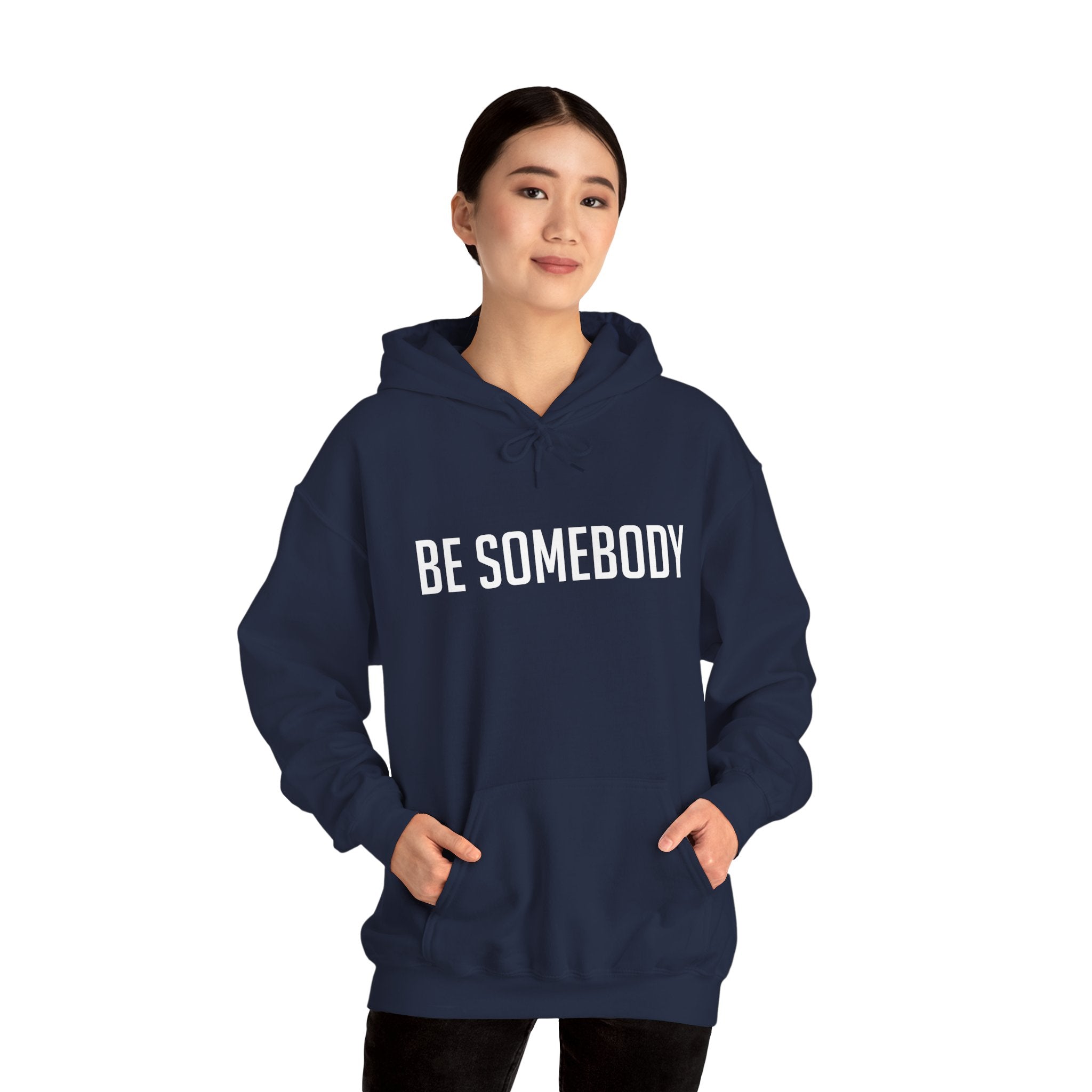 Be Somebody — Hoodie